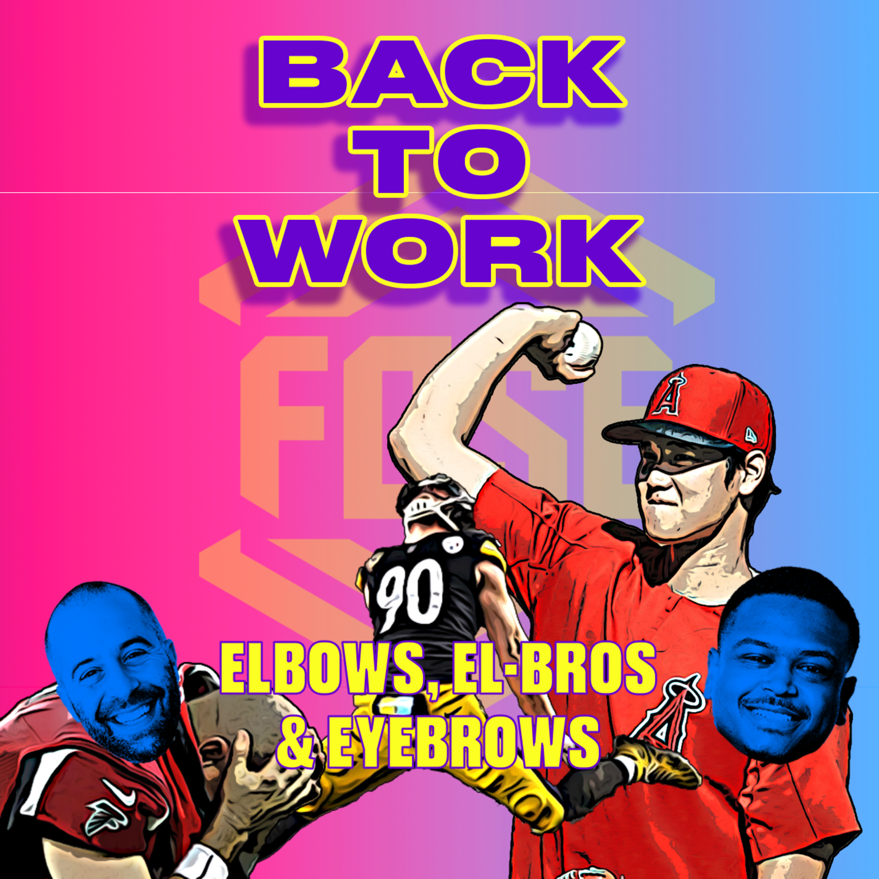 Back to Work | Elbows, El-Bros and Eyebrows episode artwork