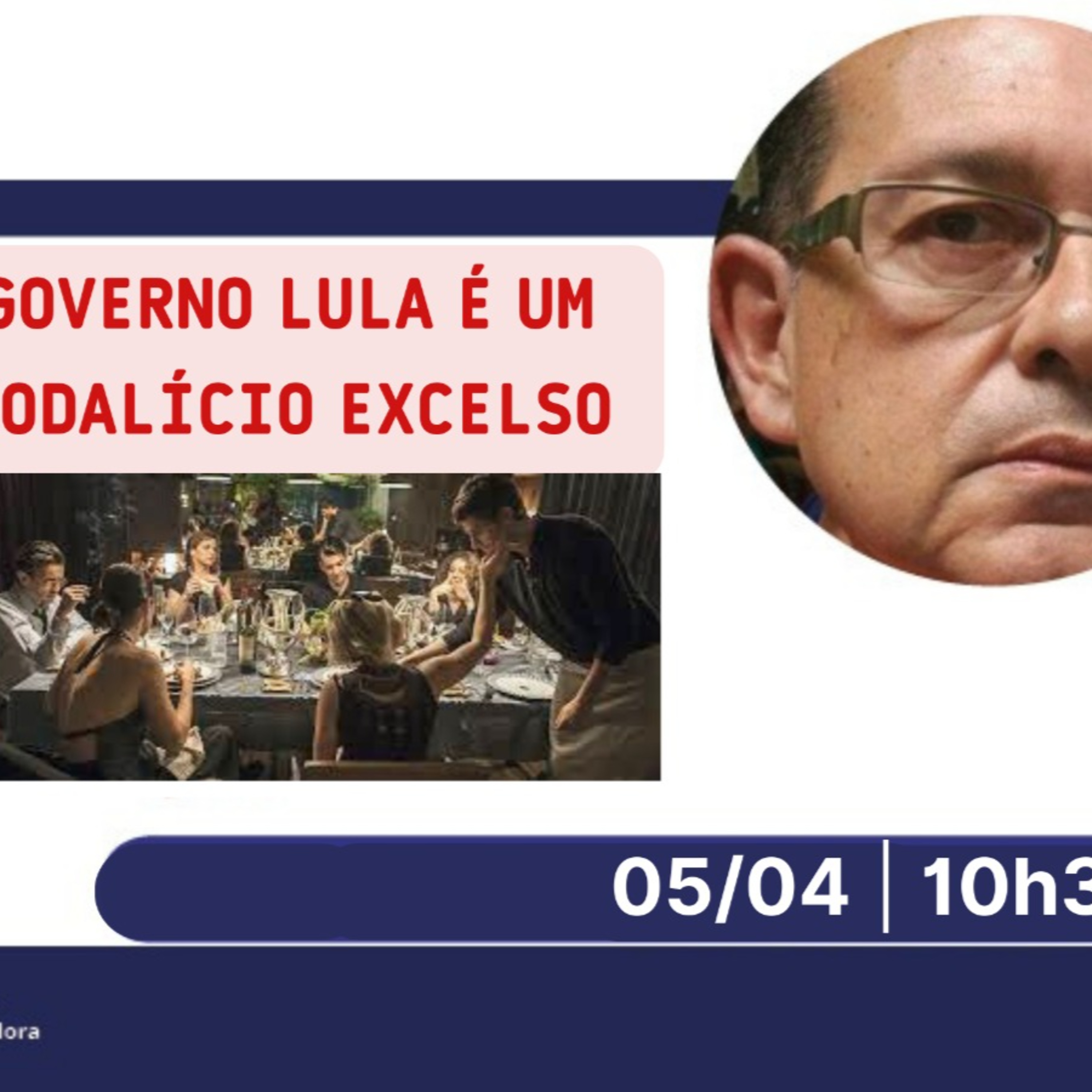  OPINIÃO - Governo Lula é um sodalício excelso (05/04) episode artwork