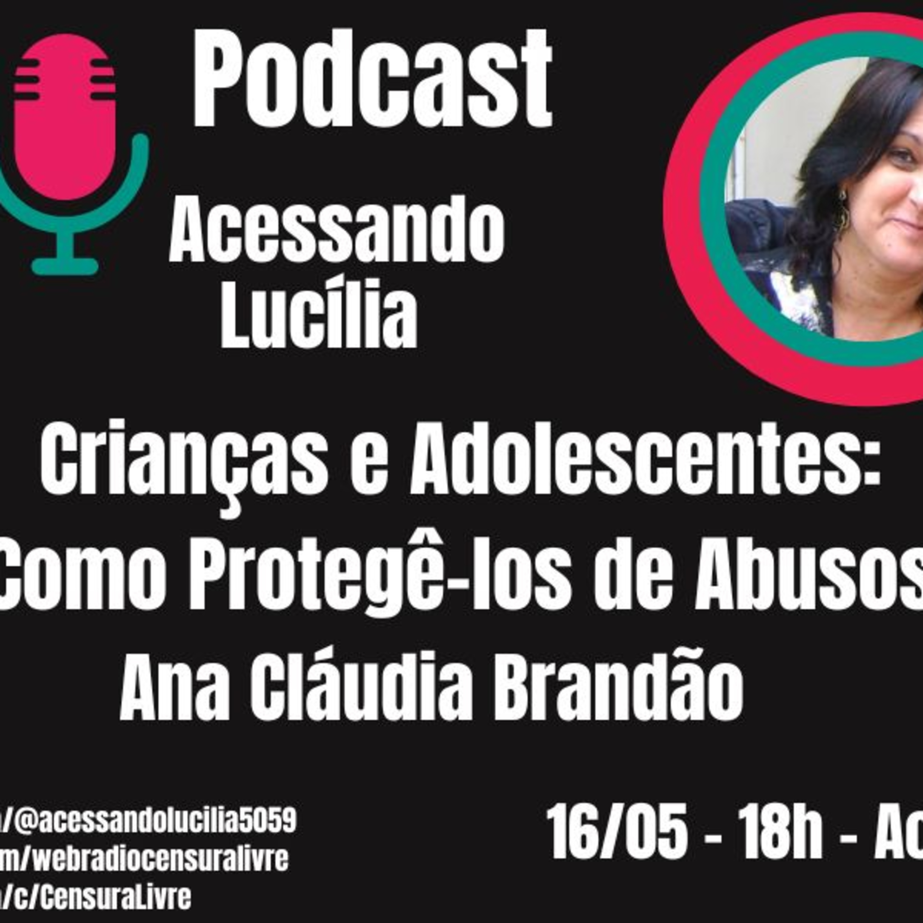 ACESSANDO LUCÍLIA - Crianças e Adolescentes: Como Protegê-las de Abusos (16/05) episode artwork