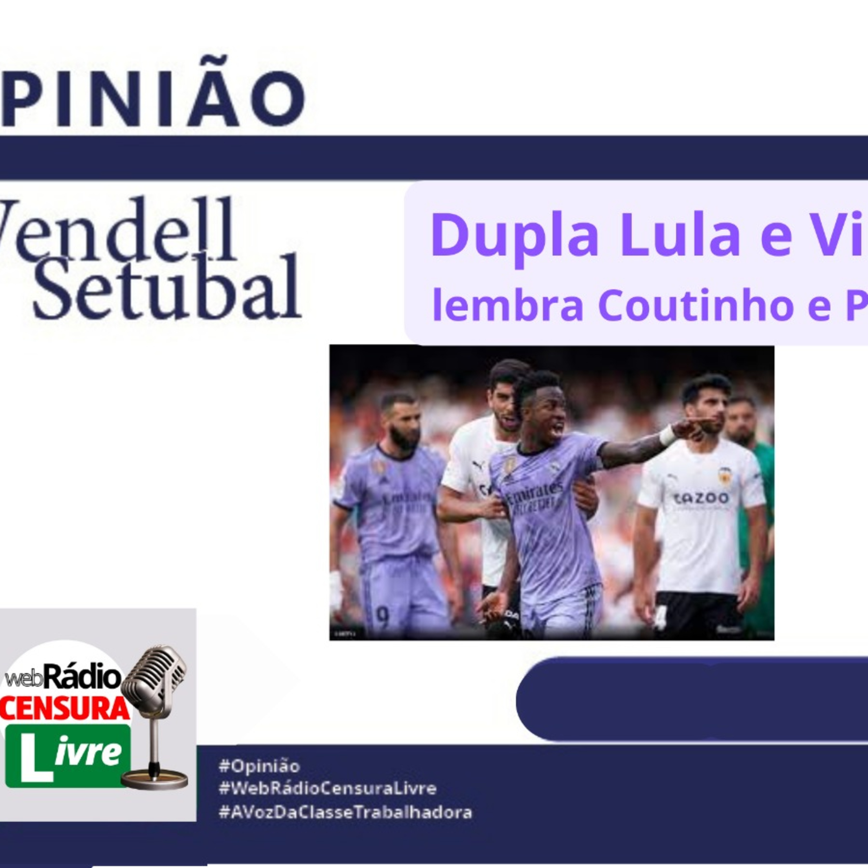 OPINIÃO - Dupla Lula e Vini lembra Coutinho e Pelé (24/05) episode artwork