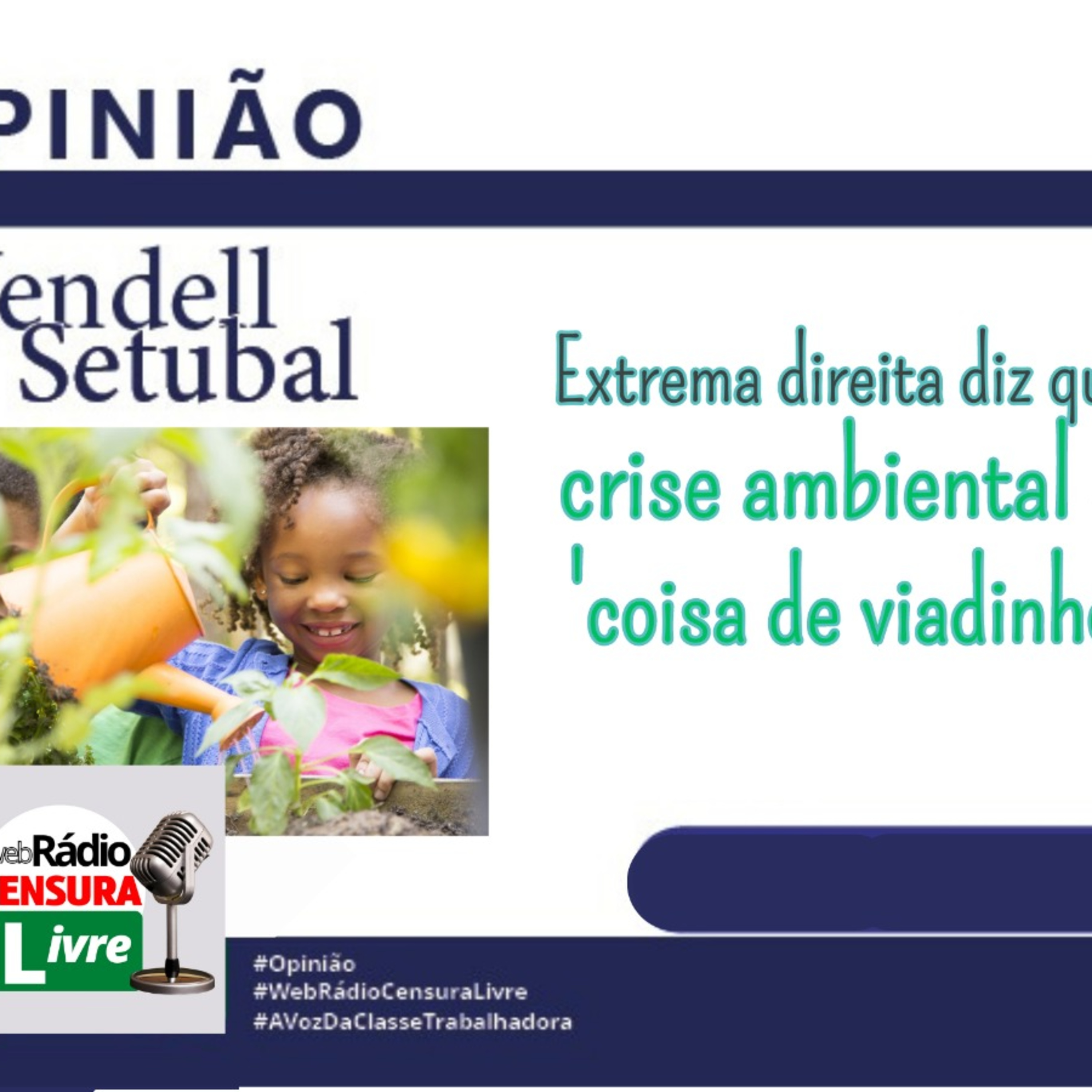 OPINIÃO - Extrema direita diz que crise ambiental é ‘coisa de viadinho’ (31/05) episode artwork
