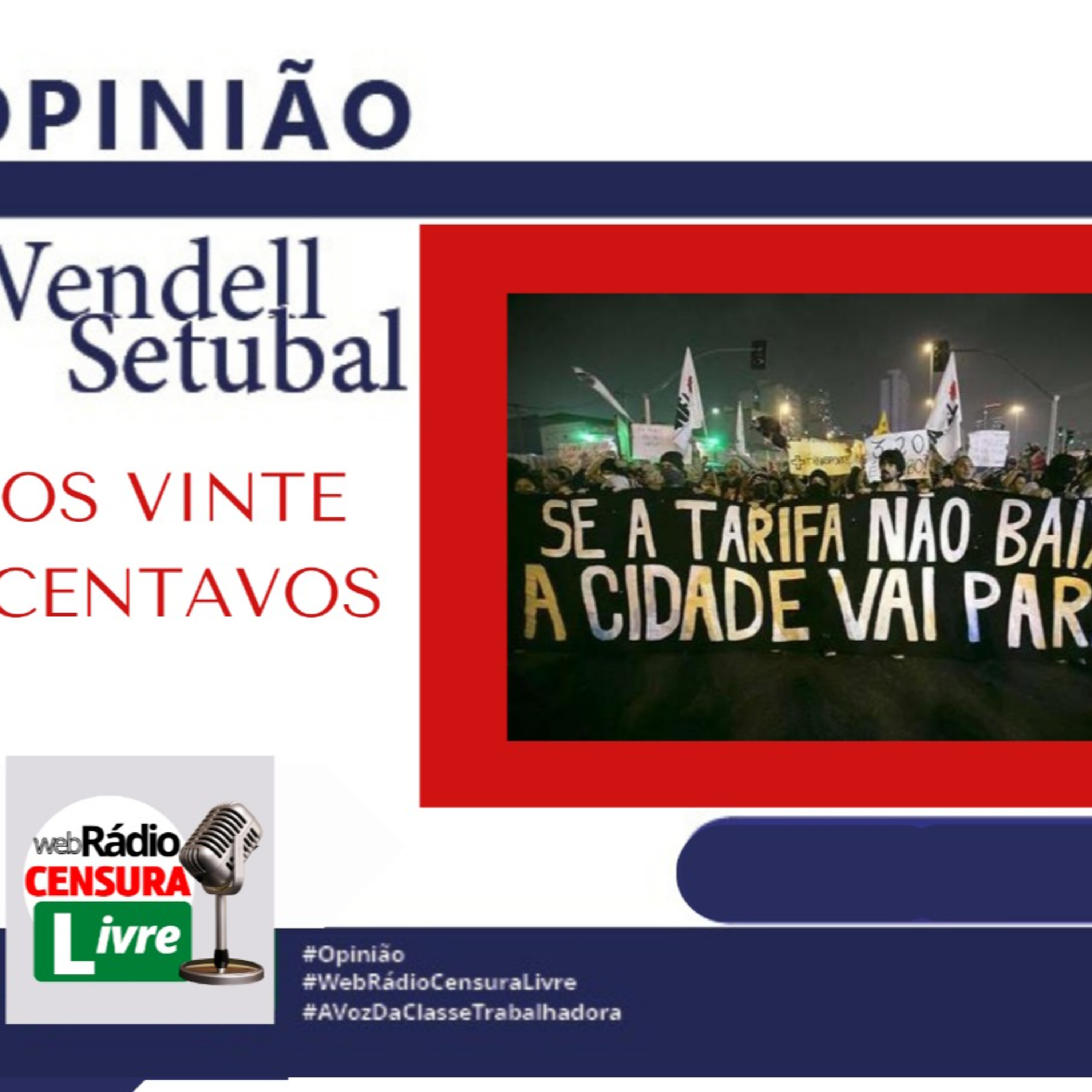 OPINIÃO – Os vinte centavos (07/06) episode artwork
