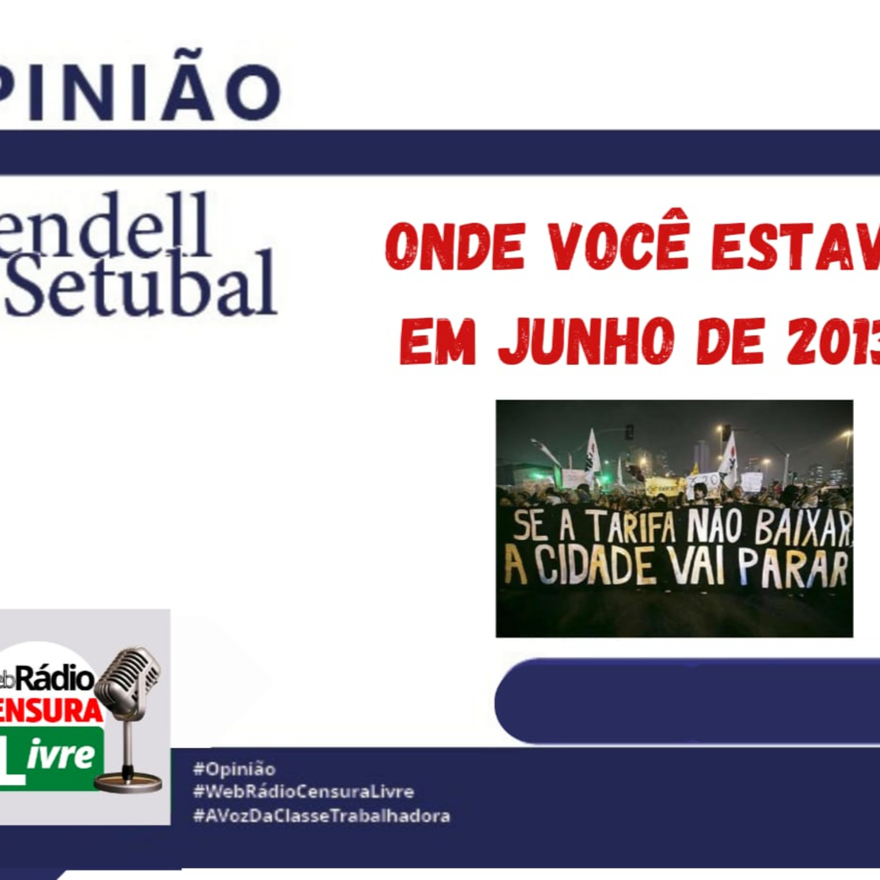 OPINIÃO – Onde você estava em junho de 2013? (14/06) episode artwork