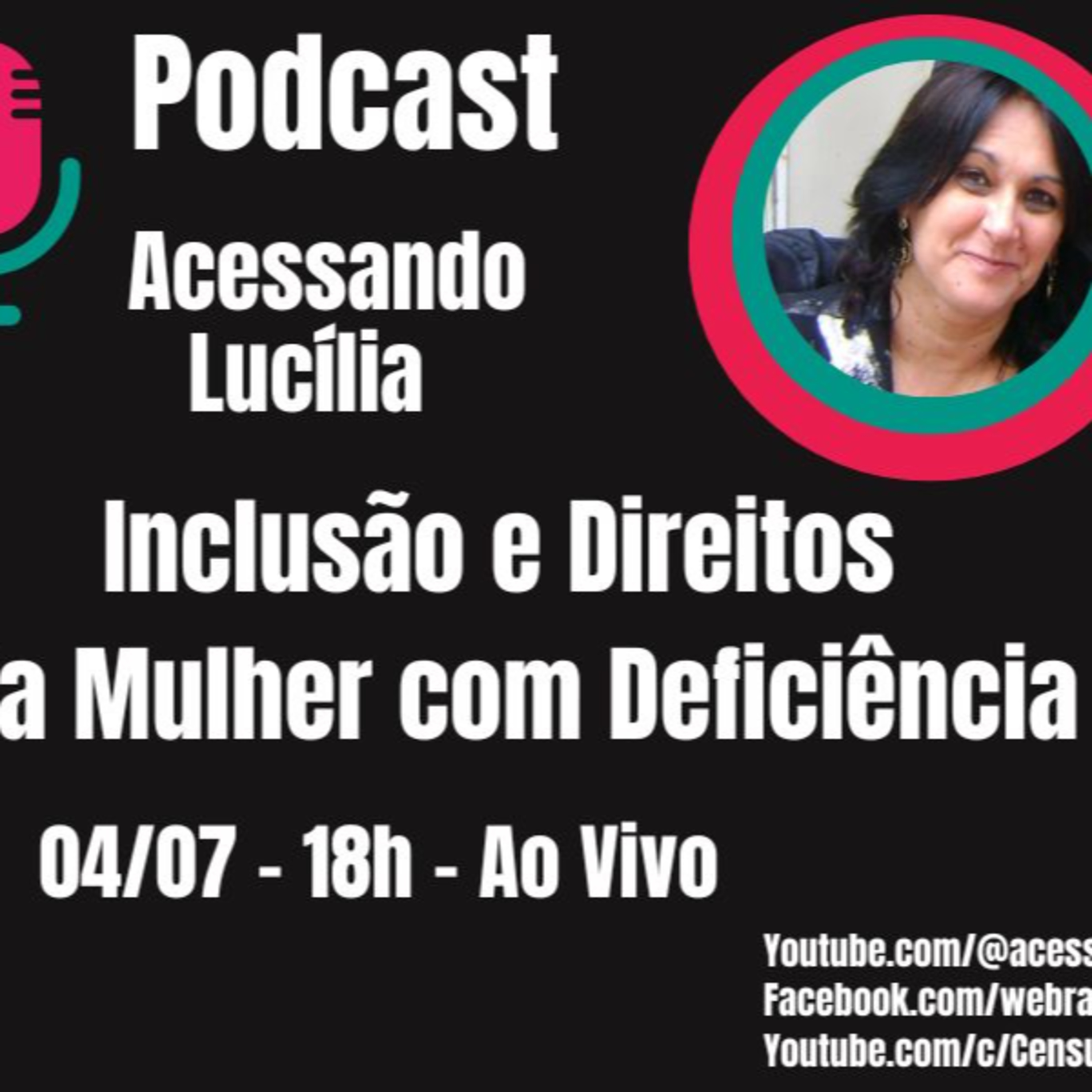 ACESSANDO LUCÍLIA - Inclusão e Direitos da Mulher com Deficiência (04/07) episode artwork