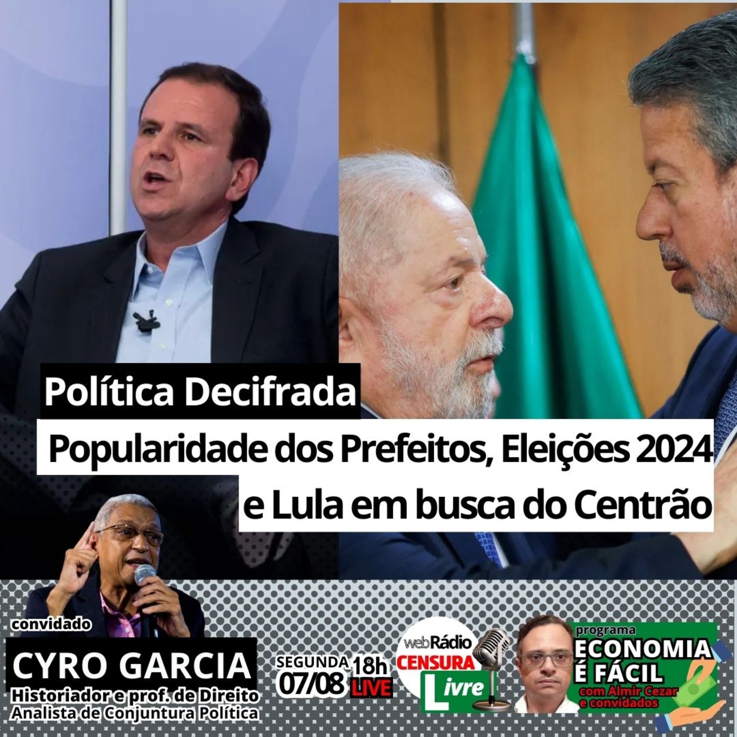 ECONOMIA É FÁCIL | Política Decifrada: Popularidade dos Prefeitos, Eleições 2024 e Lula em busca do Centrão episode artwork