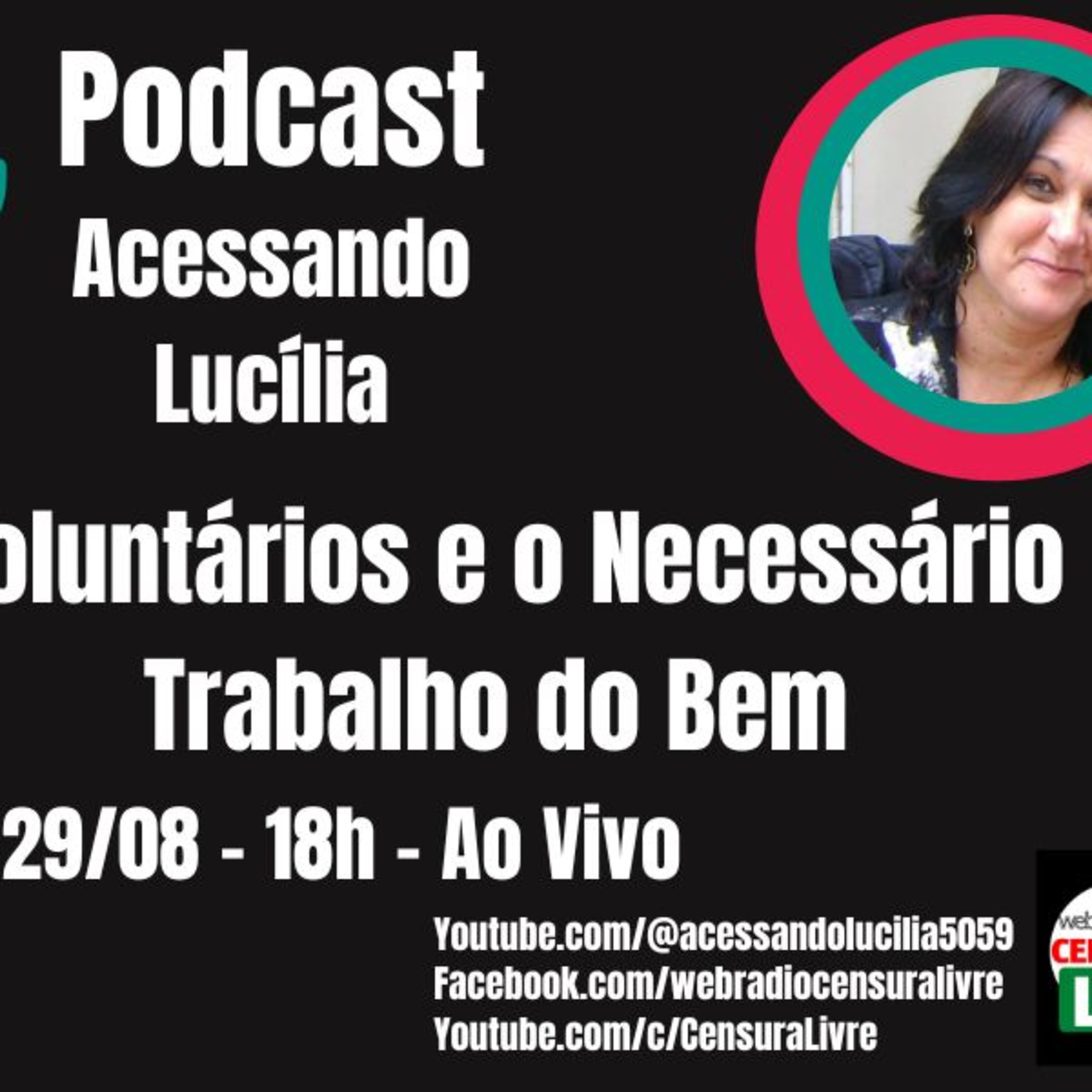 ACESSANDO LUCÍLIA - Voluntários e o Necessário Trabalho do Bem (29/08) episode artwork