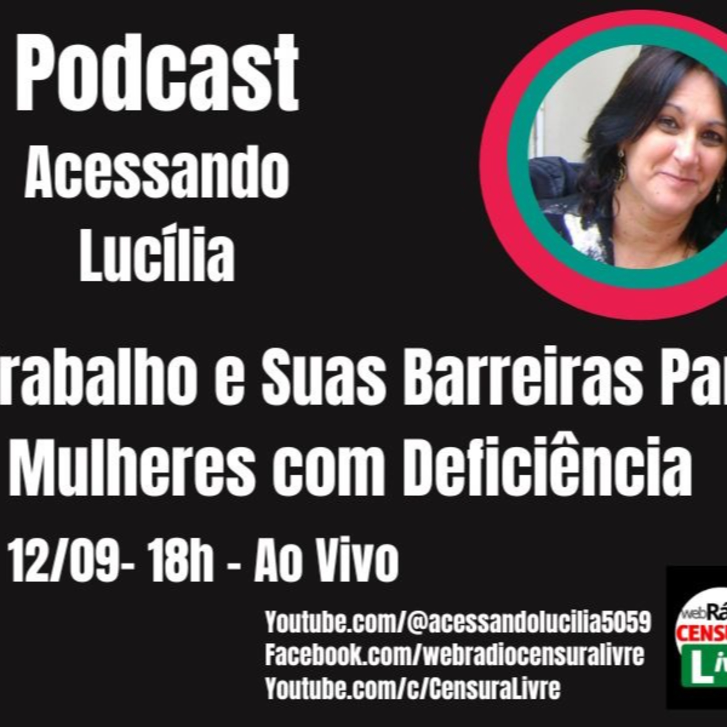ACESSANDO LUCÍLIA - O Trabalho e Suas Barreiras Para Mulheres com Deficiência (12/09) episode artwork