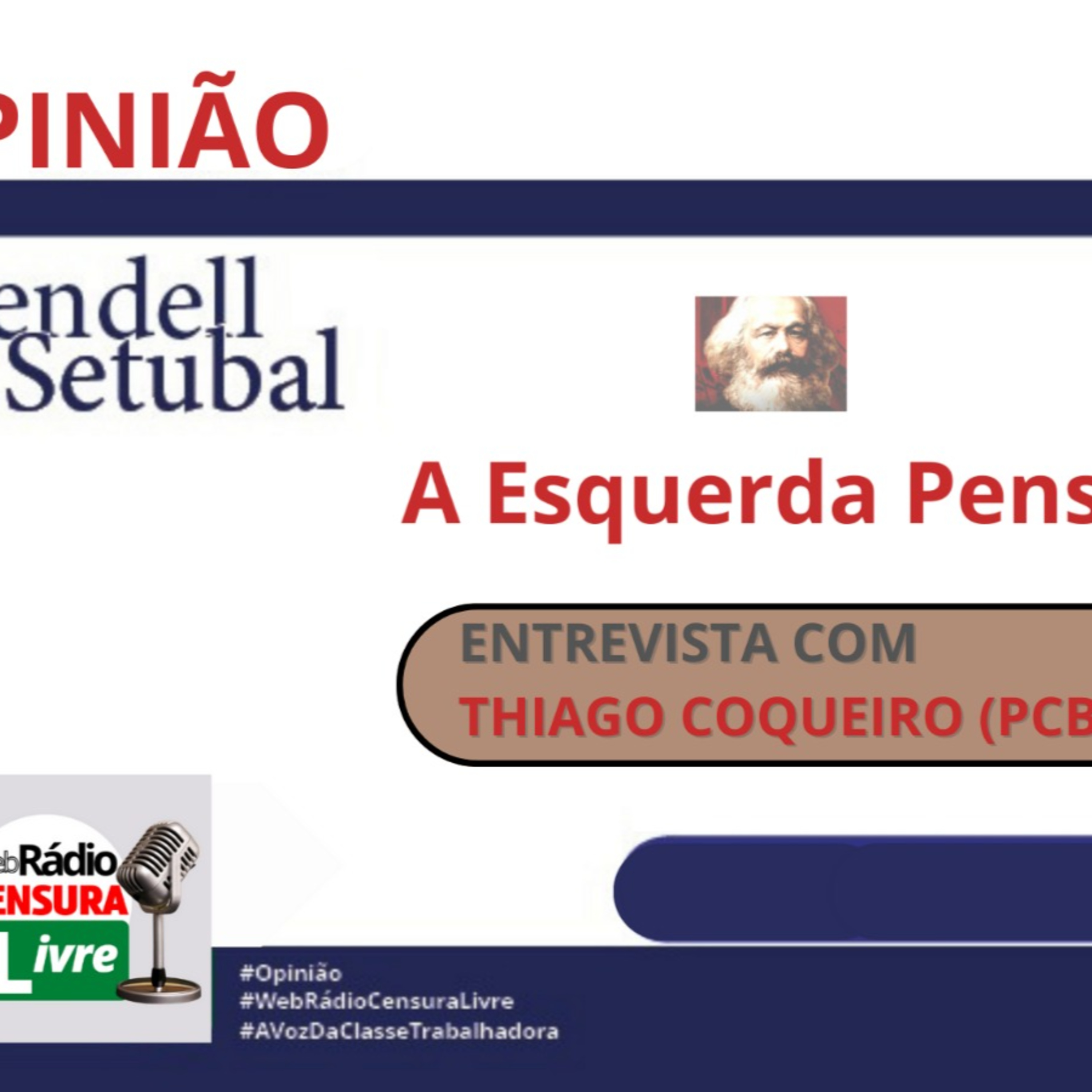 OPINIÃO - A esquerda pensa - Entrevista professor Thiago Coqueiro (PCB) episode artwork