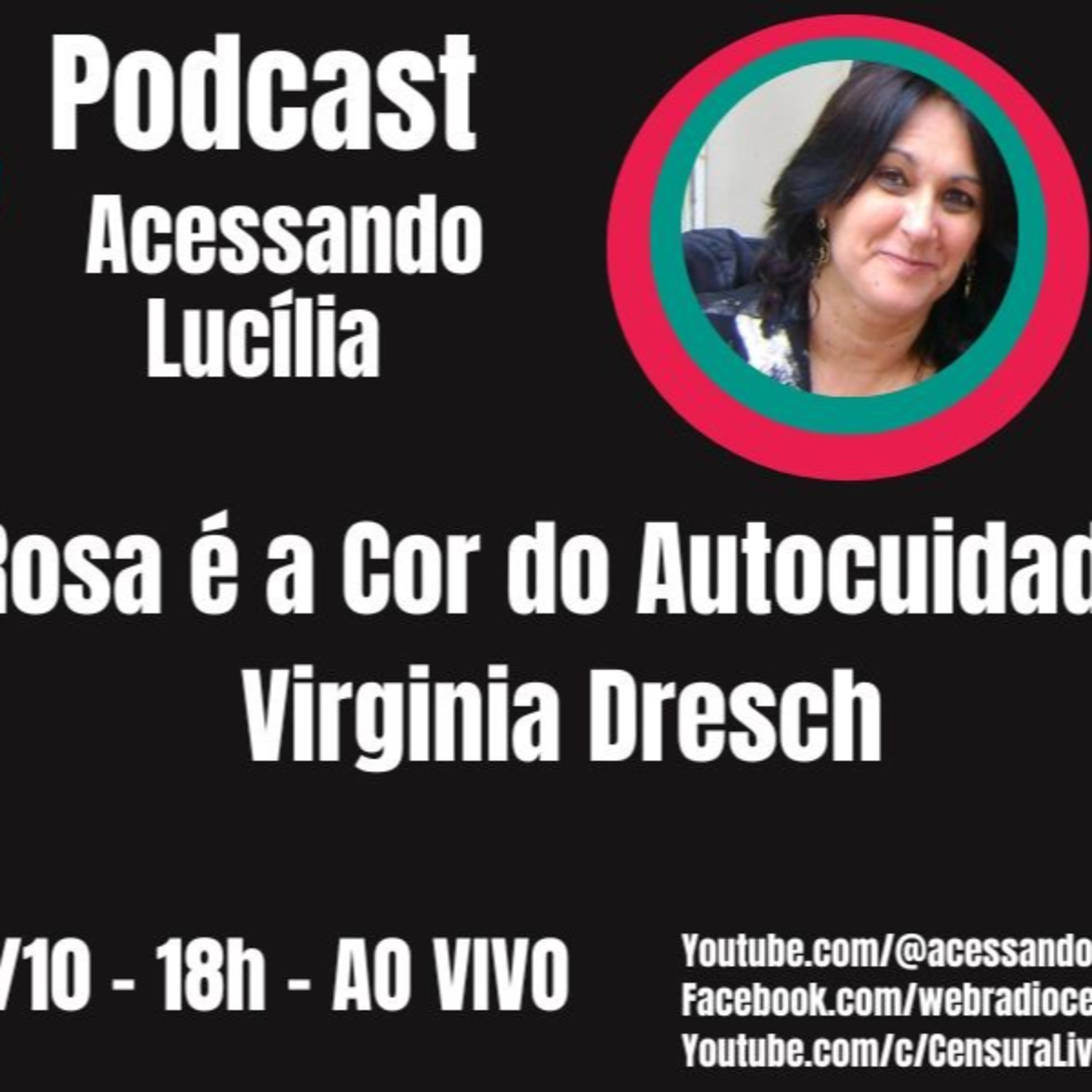 ACESSANDO LUCÍLIA - Rosa é a Cor do Autocuidado (31/10) episode artwork