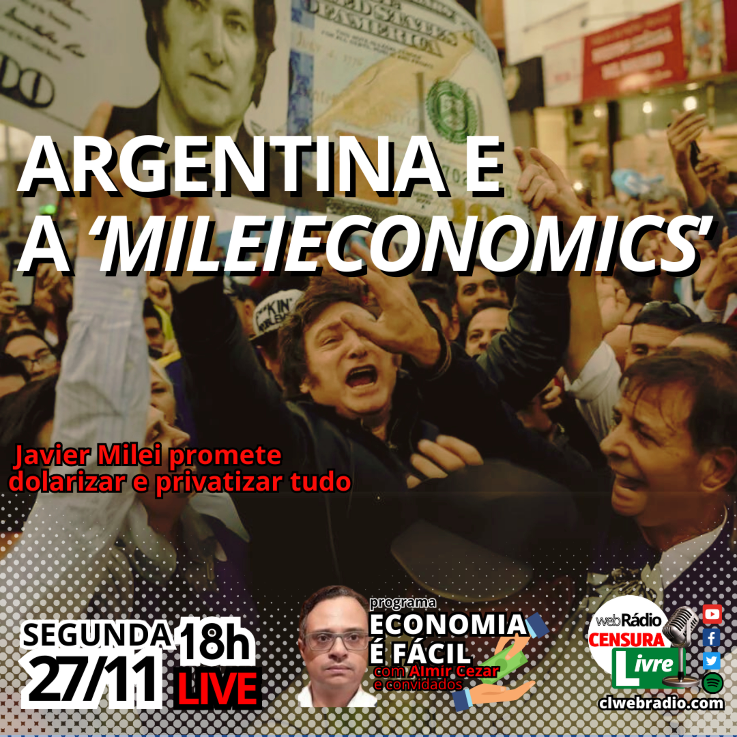 ECONOMIA É FÁCIL | ARGENTINA E A 'MILEIECONOMICS': presidente eleito "anarcocapitalista quer dolarizar e privatizar episode artwork