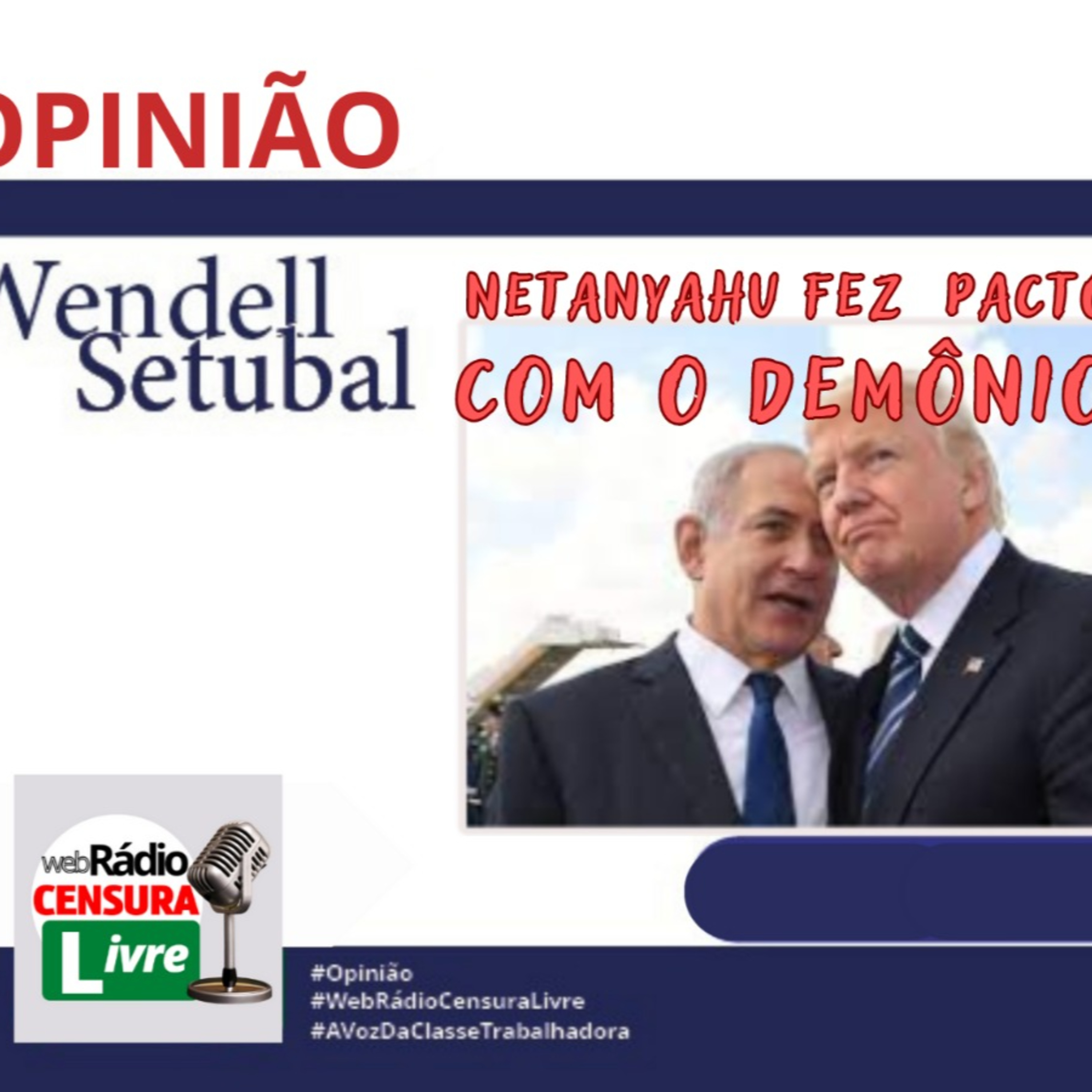 OPINIÃO - Netanyahu fez pacto com o demônio (31/01/2024) episode artwork