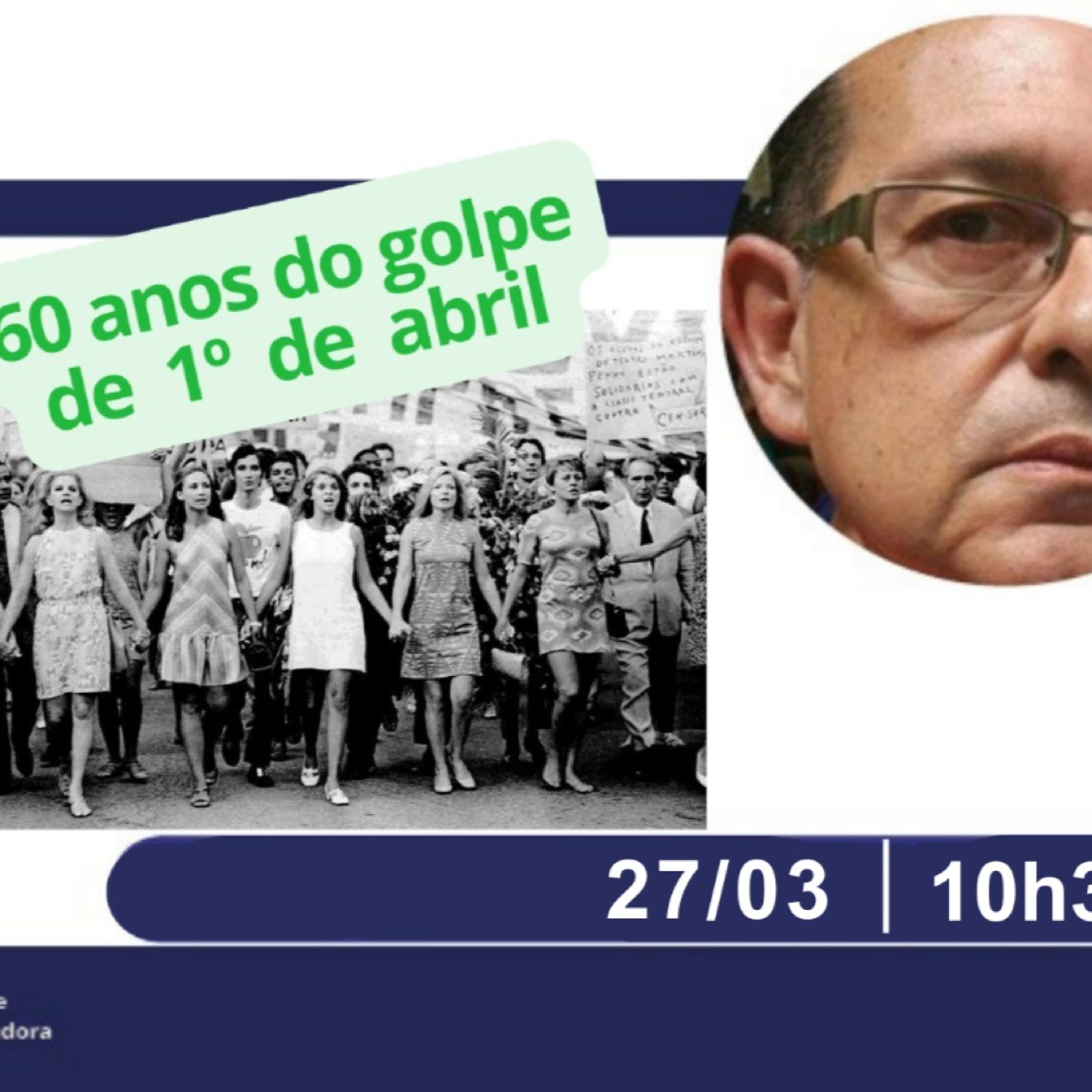 OPINIÃO - 60 anos do golpe de 1º de abril - Episódio 02 (27/03/2024) episode artwork