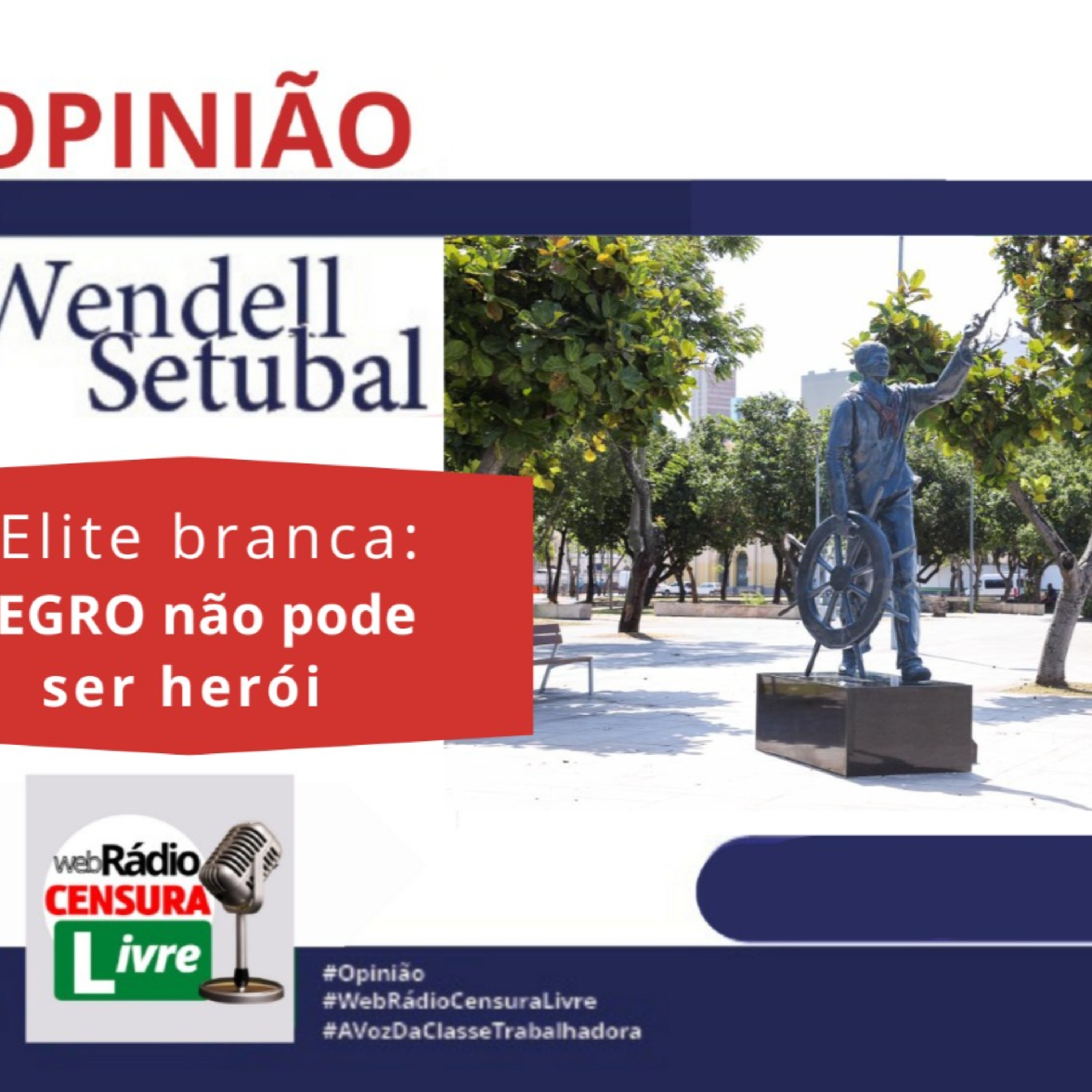 OPINIÃO - Elite branca: negro não pode ser herói (01/05/2024) episode artwork