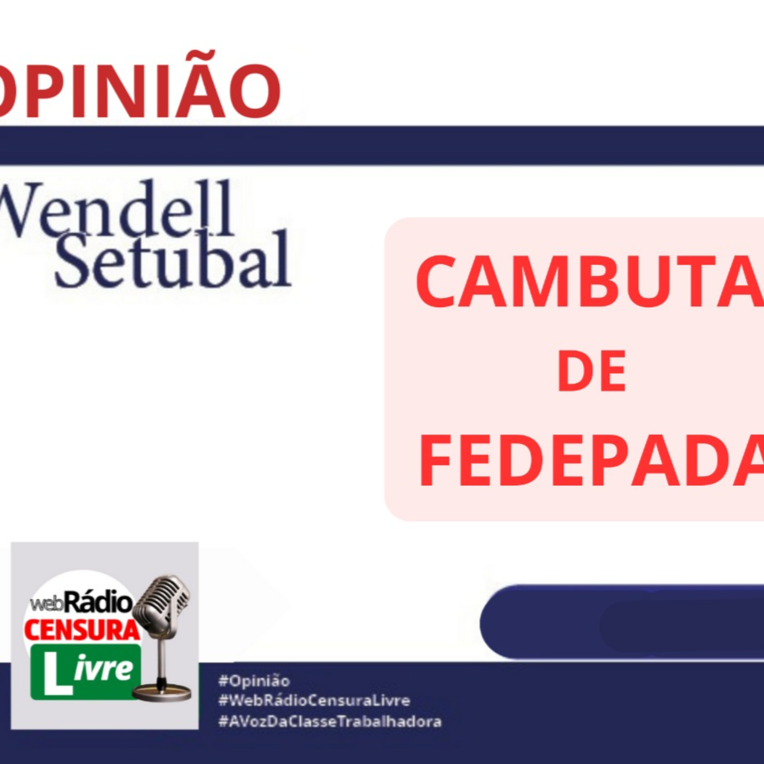 OPINIÃO - Cambuta de fedepada (09/04/2025) episode artwork
