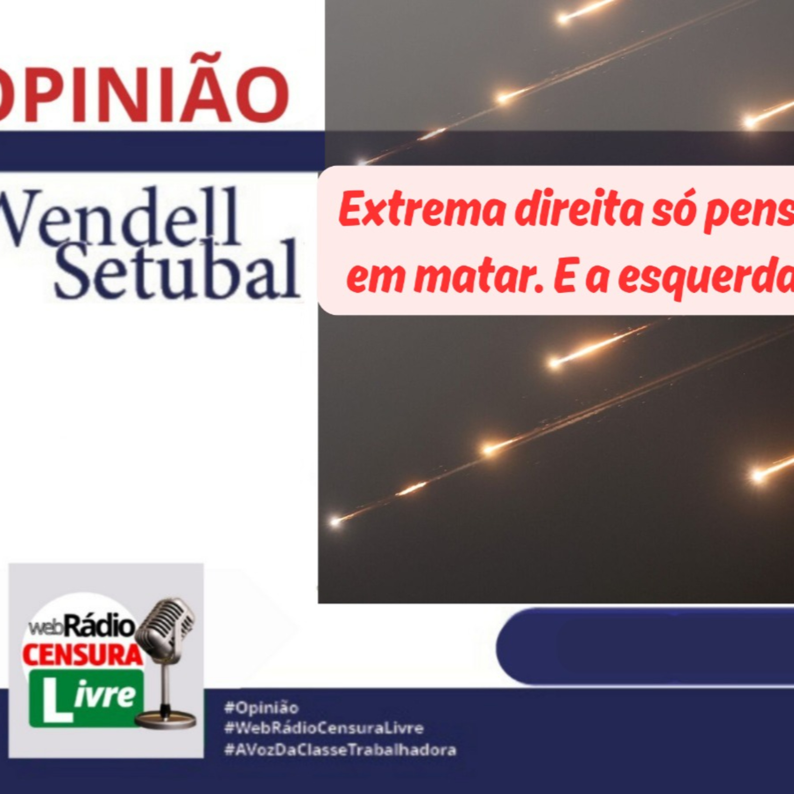 OPINIÃO - Extrema direita só pensa em matar. E a esquerda? (18/6/2025)  episode artwork
