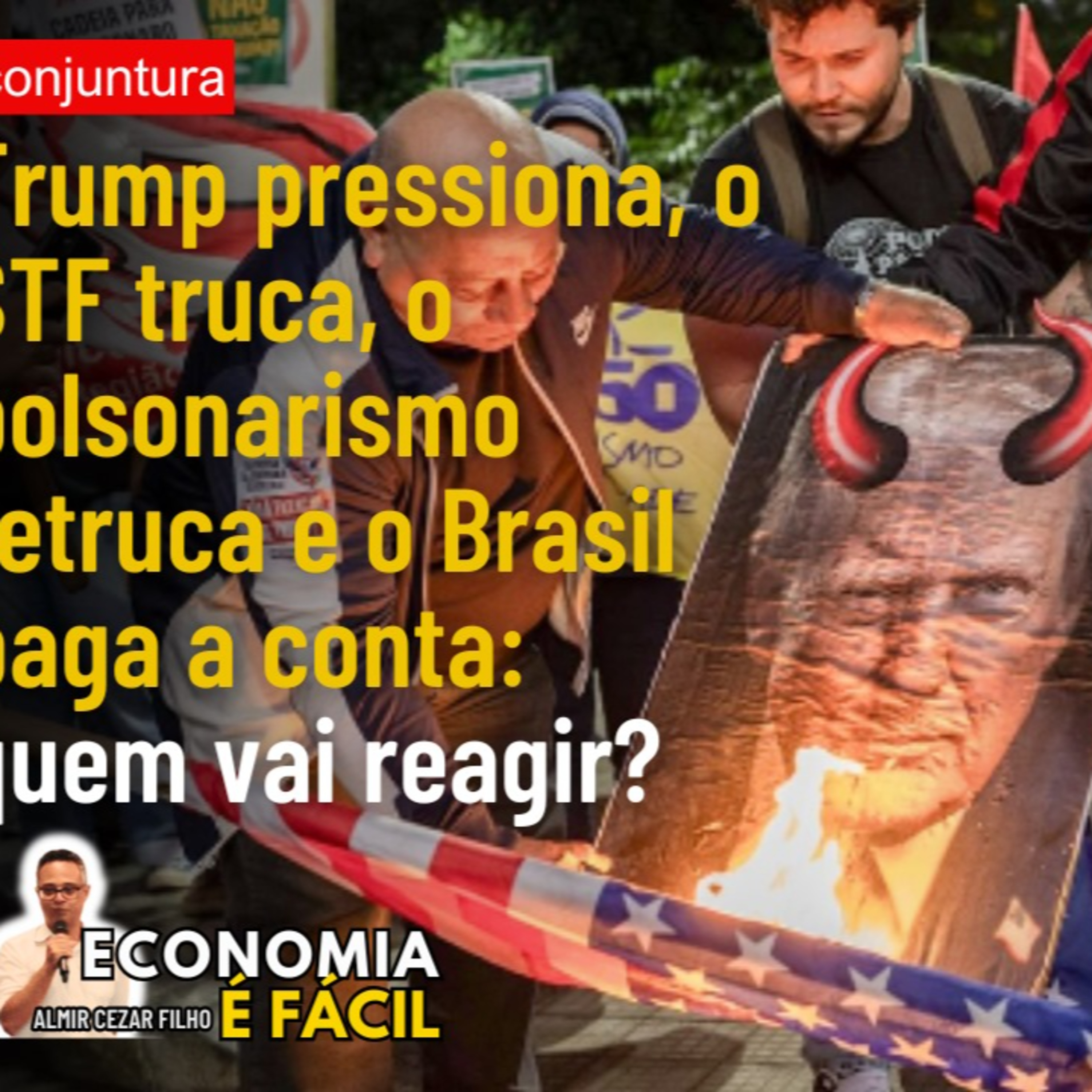 ECONOMIA É FÁCIL - Tarifaço, ingerência e submissão: o Brasil entre Trump, STF e a classe dominante 7/8/25 episode artwork