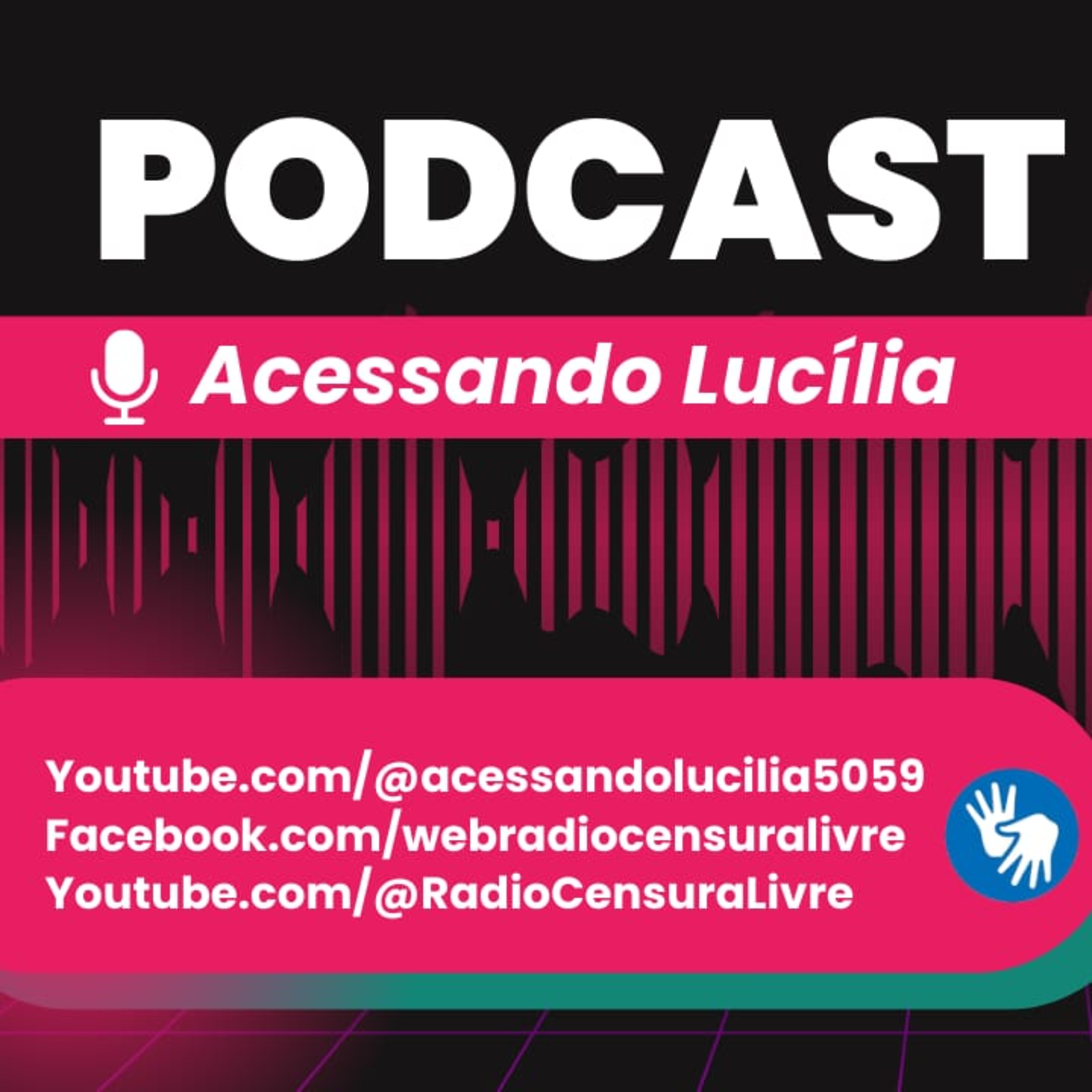 ACESSANDO LUCÍLIA - Agosto Lilás: Vozes contra a violência, caminhos para a proteção 27/8 episode artwork
