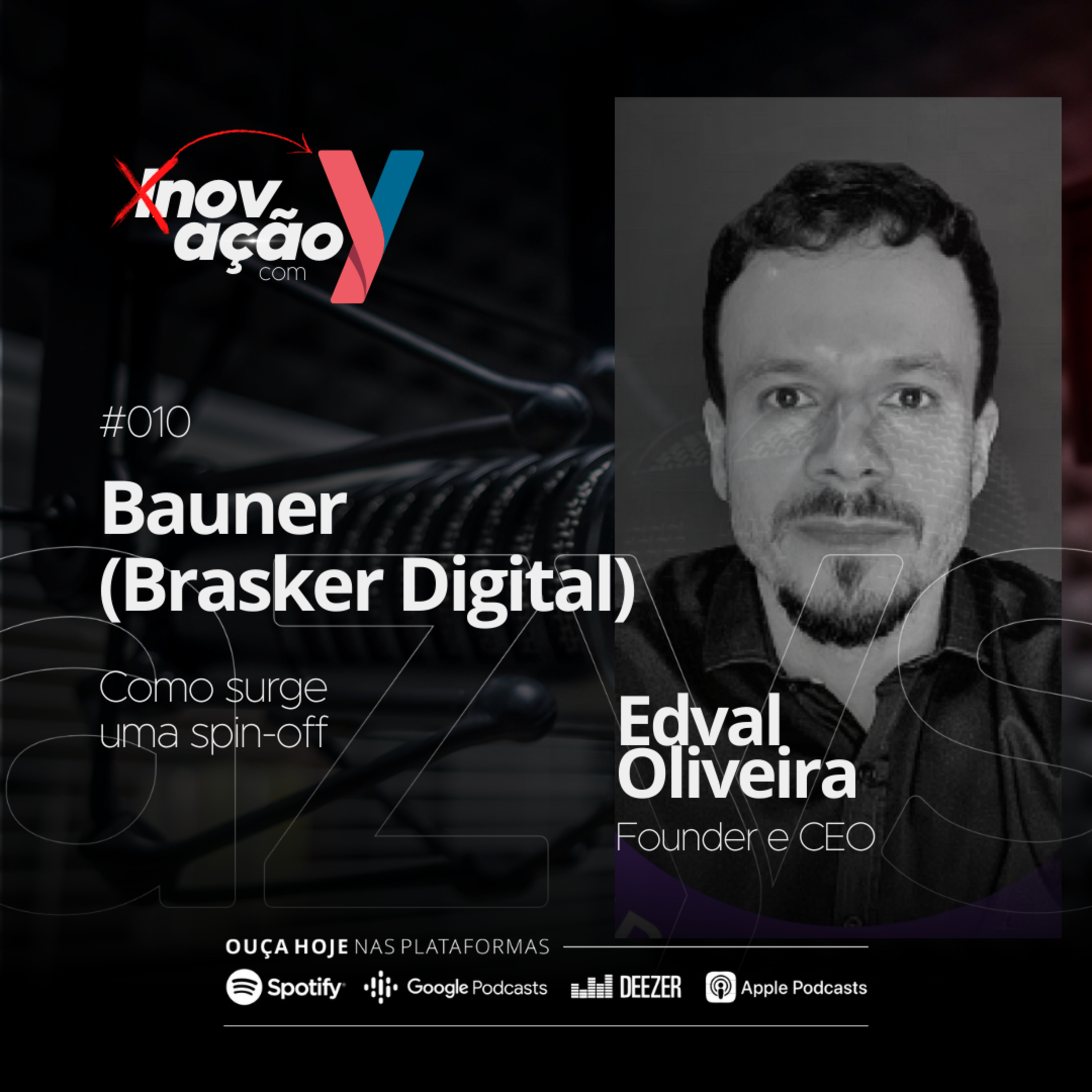 #010 Bauner (Brasker Digital) | Como surge uma spin-off feat. Edval Oliveira