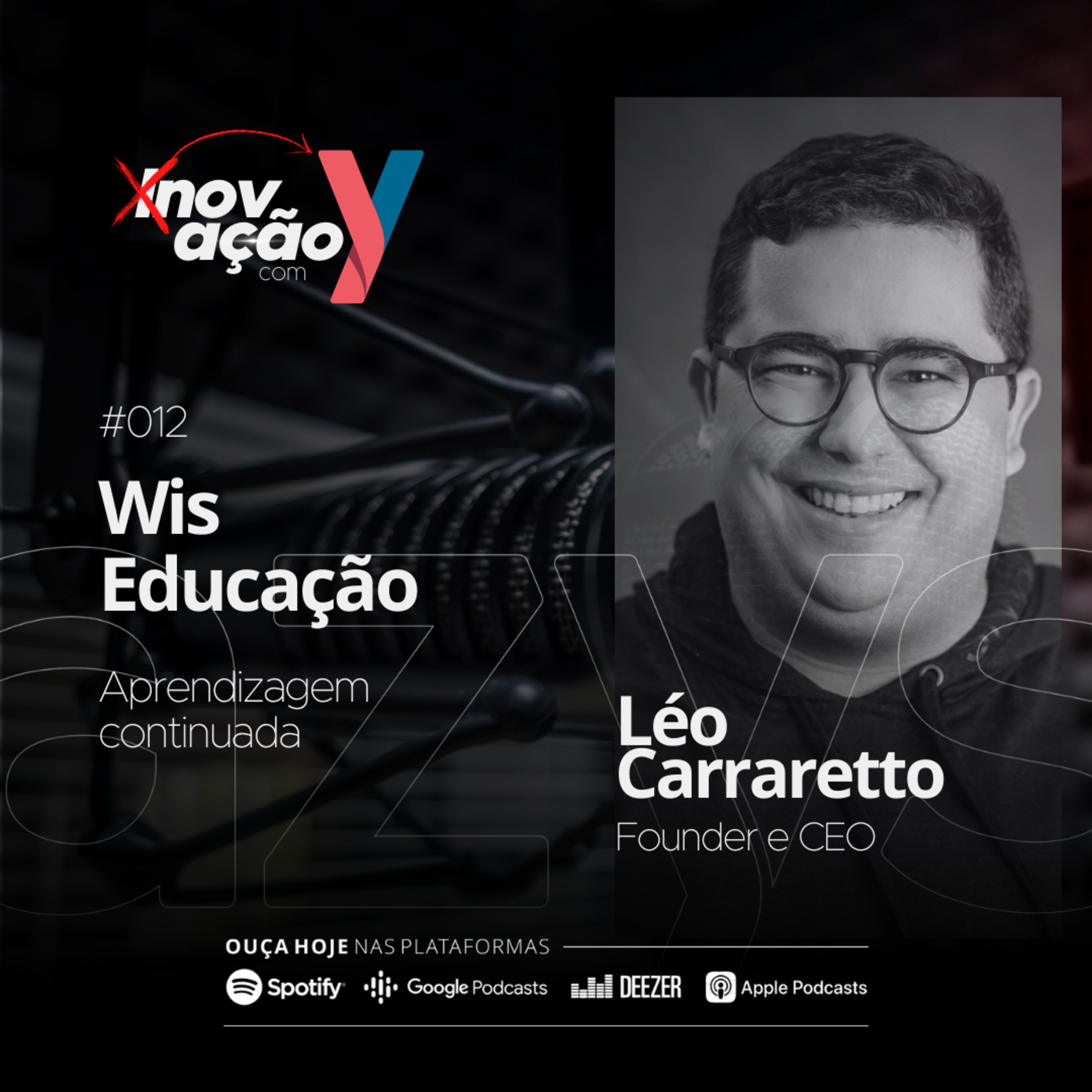 #012 Wis Educação | Aprendizagem Continuada feat. Léo Carraretto