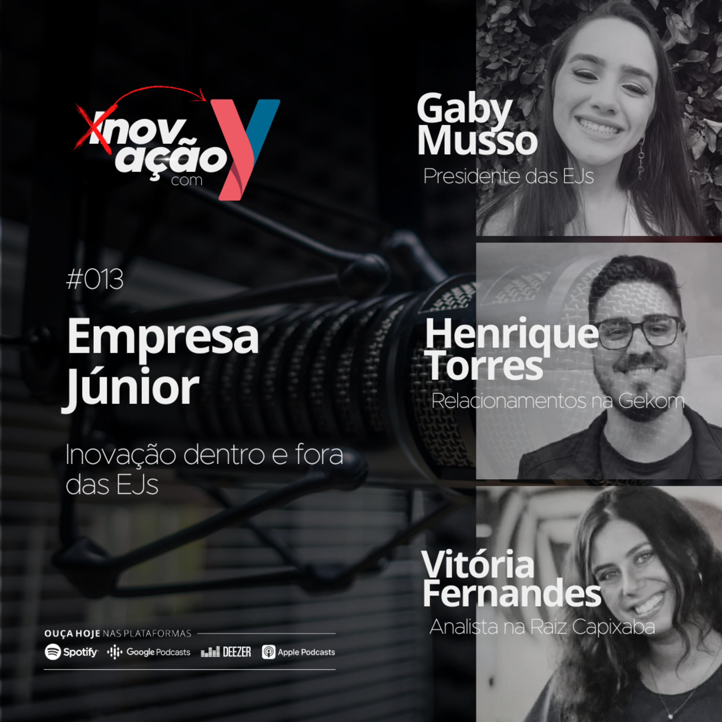 #013 Empresa Júnior | Inovação dentro e fora das EJs feat. Gaby Musso, Henrique Torres e Vitória Fernandes