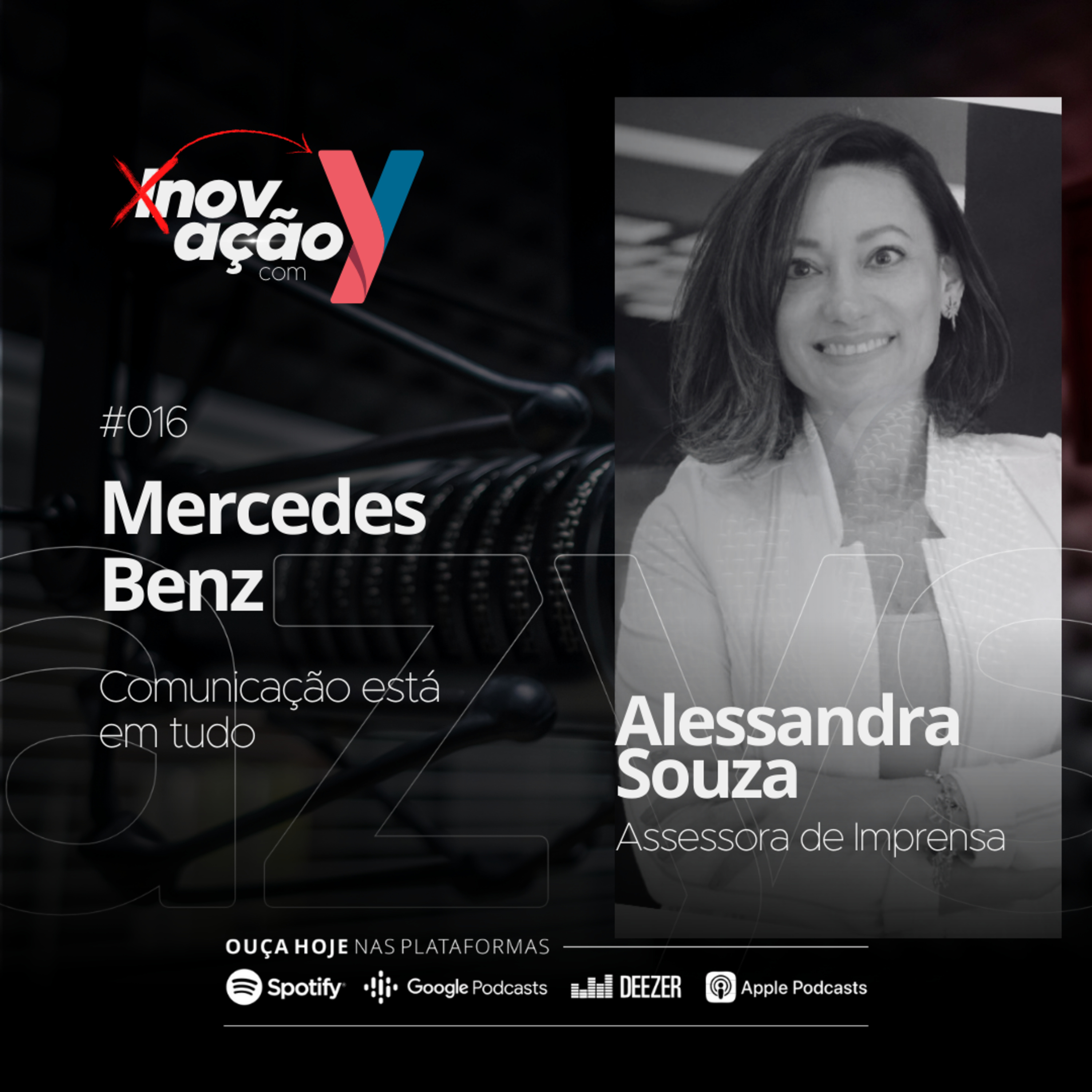 #016 Mercedes Benz | Comunicação está em tudo feat. Alessandra Souza