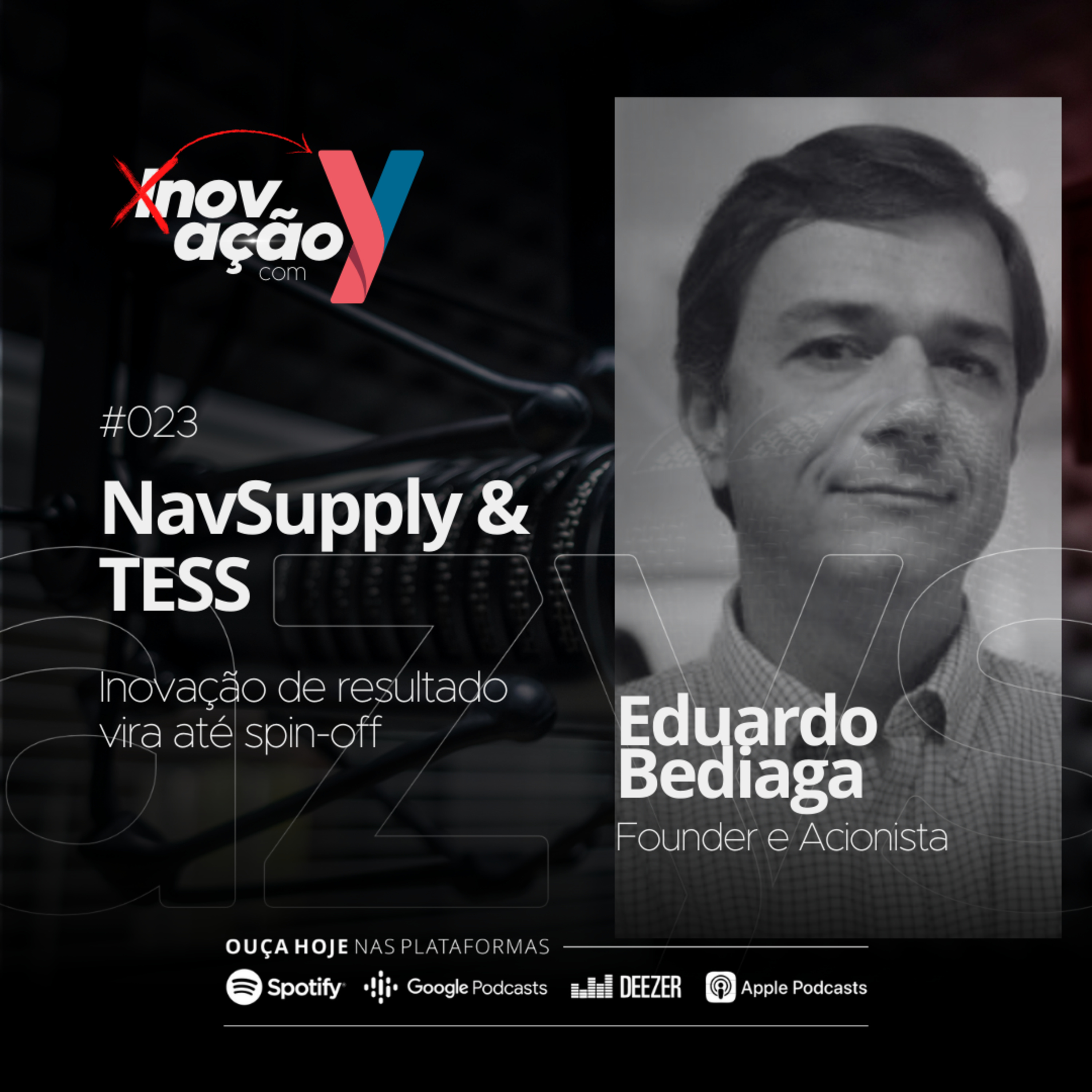 #023 Navsupply & TESS | Inovação de resultado vira até spin-off feat. Eduardo Bediaga