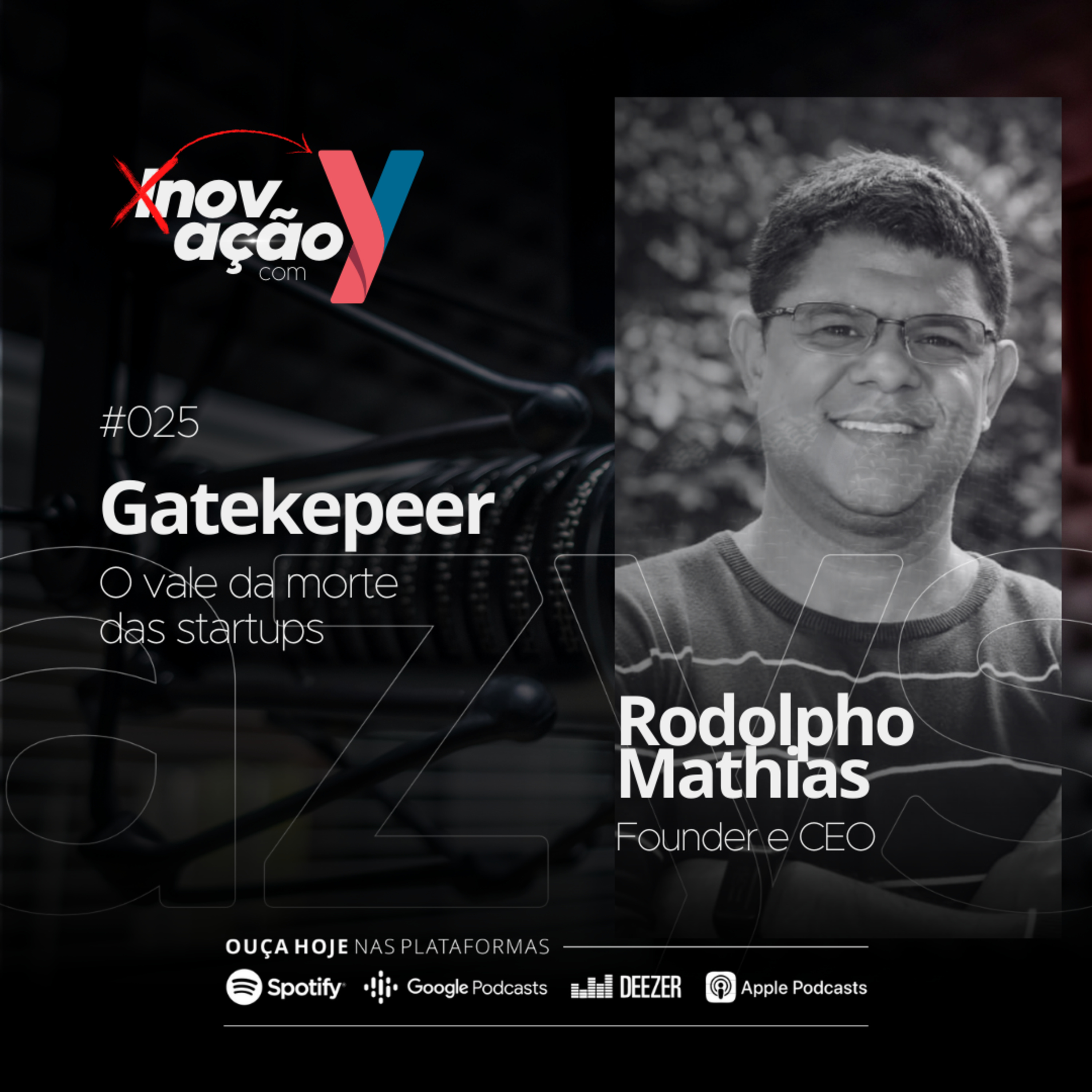 #025 Gatekepeer | O vale da morte das startups feat. Rodolpho Mathias