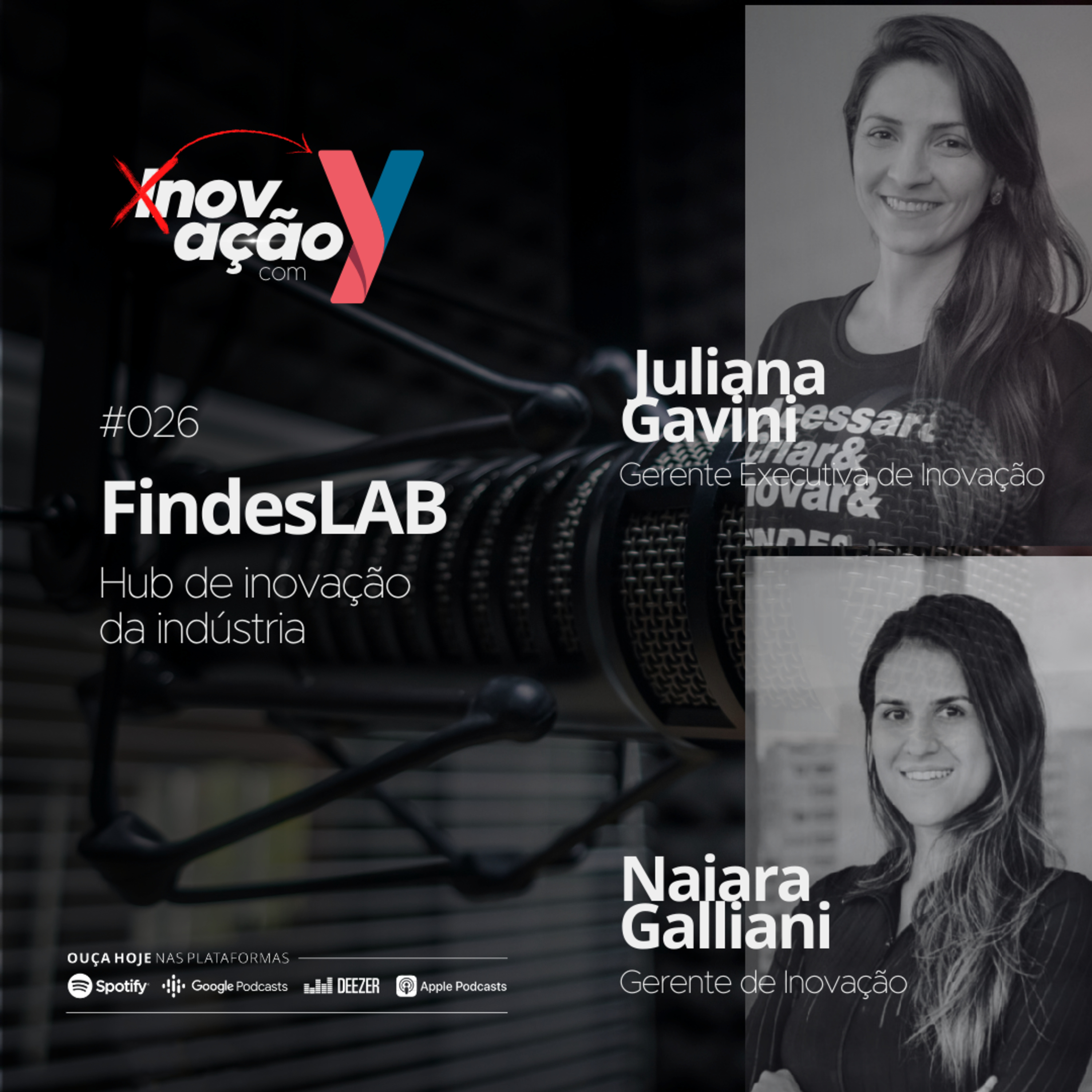 #026 FindesLAB | Hub de inovação da indústria feat. Juliana Gavini e Naiara Galliani