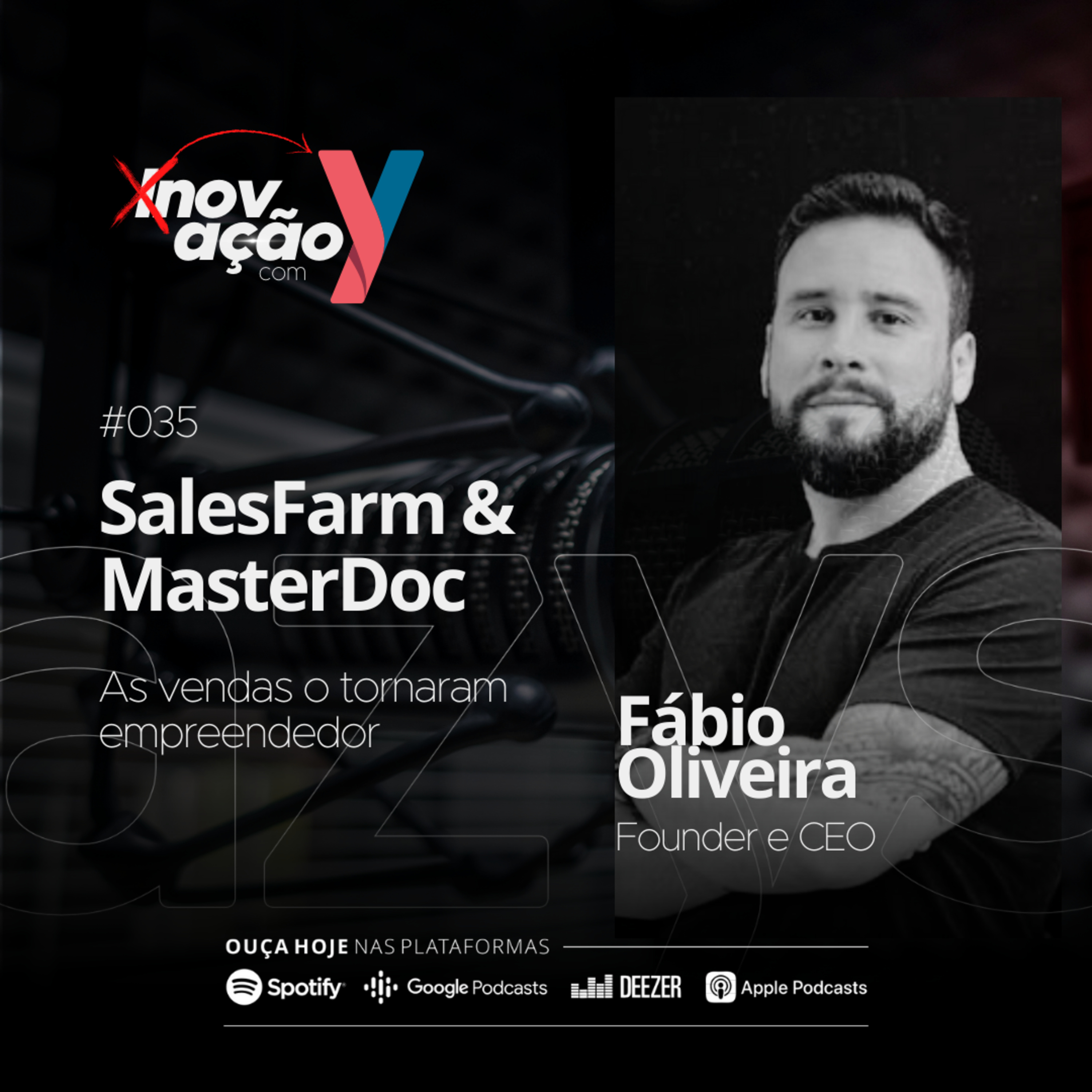 #035 SalesFarm & MasterDoc | As vendas o tornaram empreendedor feat. Fábio Oliveira