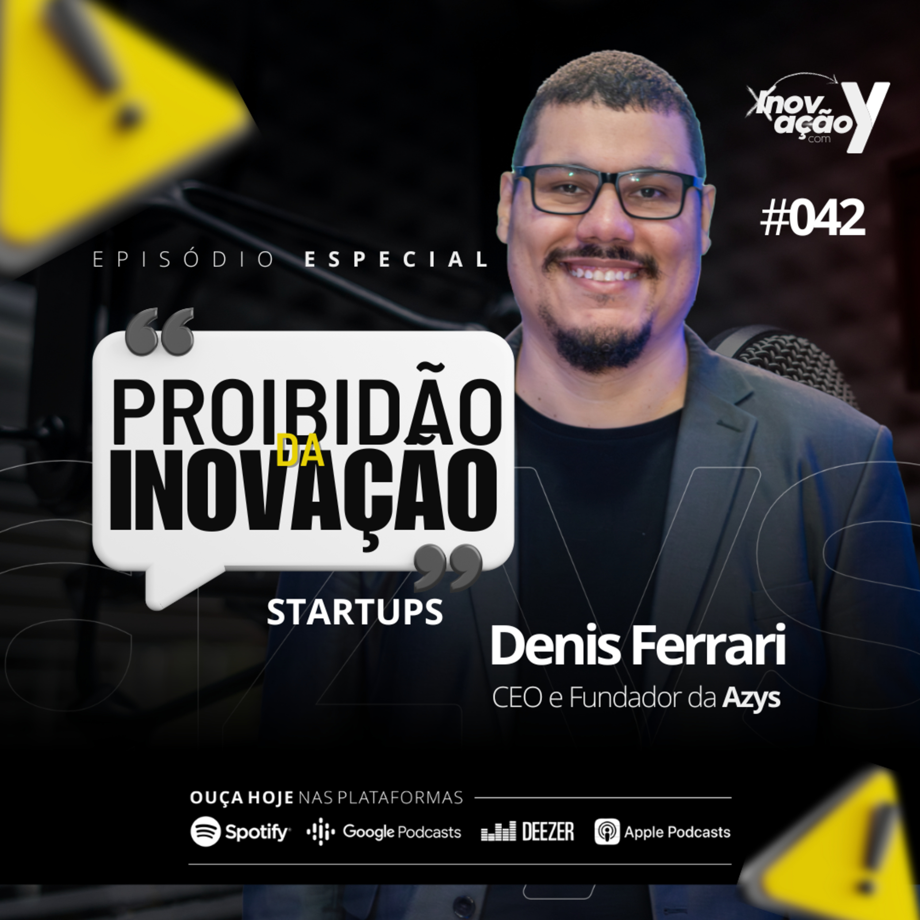 #042 Proibidão da Inovação Startups feat Denis Ferrari (edição especial)