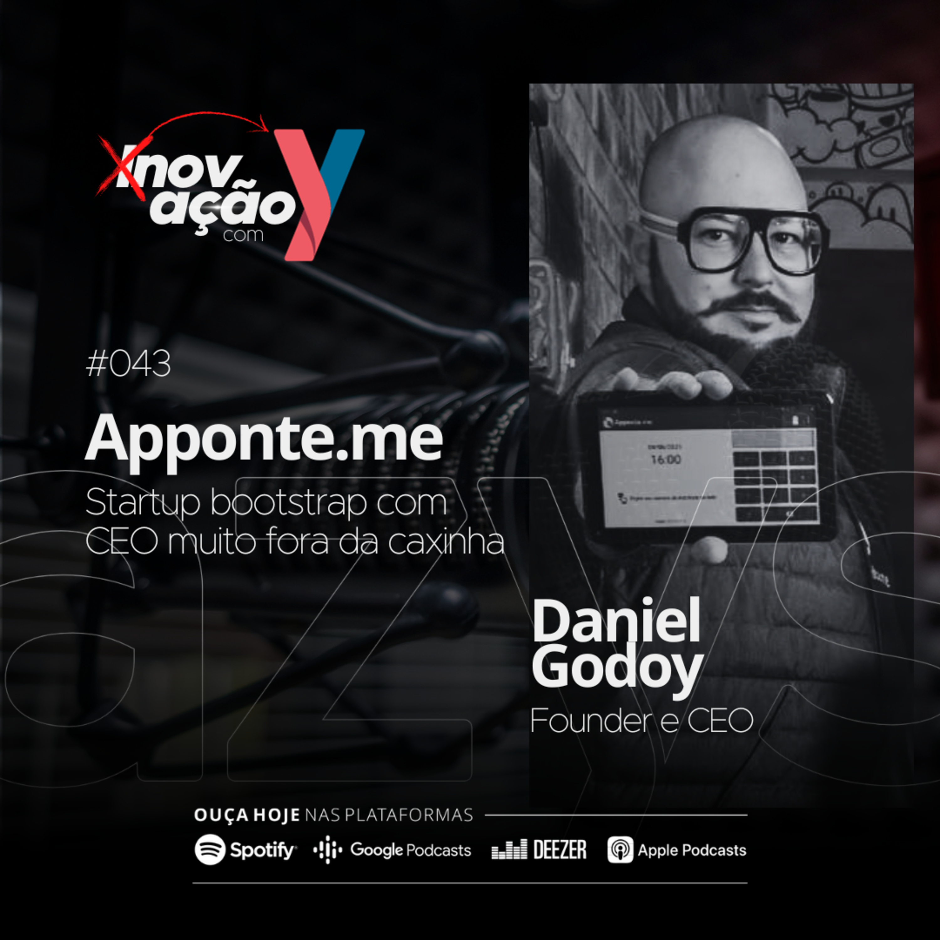 #043 Startup bootstrap com CEO muito fora da caxinha feat Daniel Godoy
