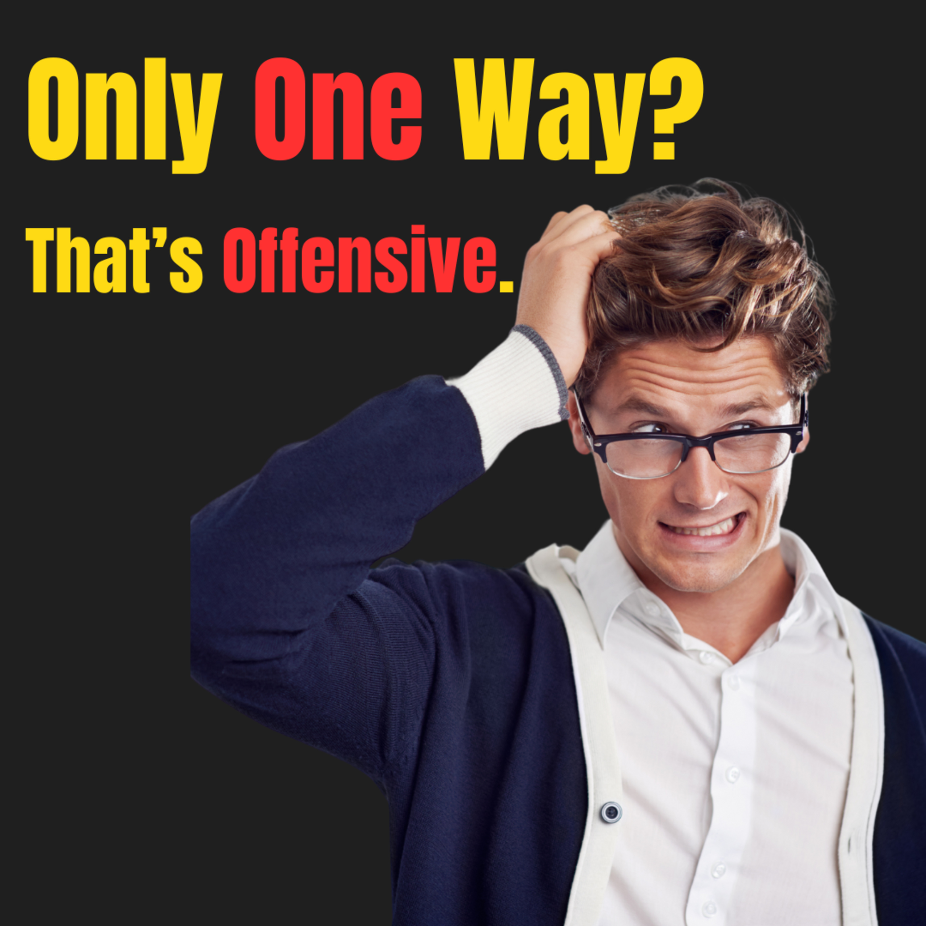 Only One Way? That's Offensive! episode artwork