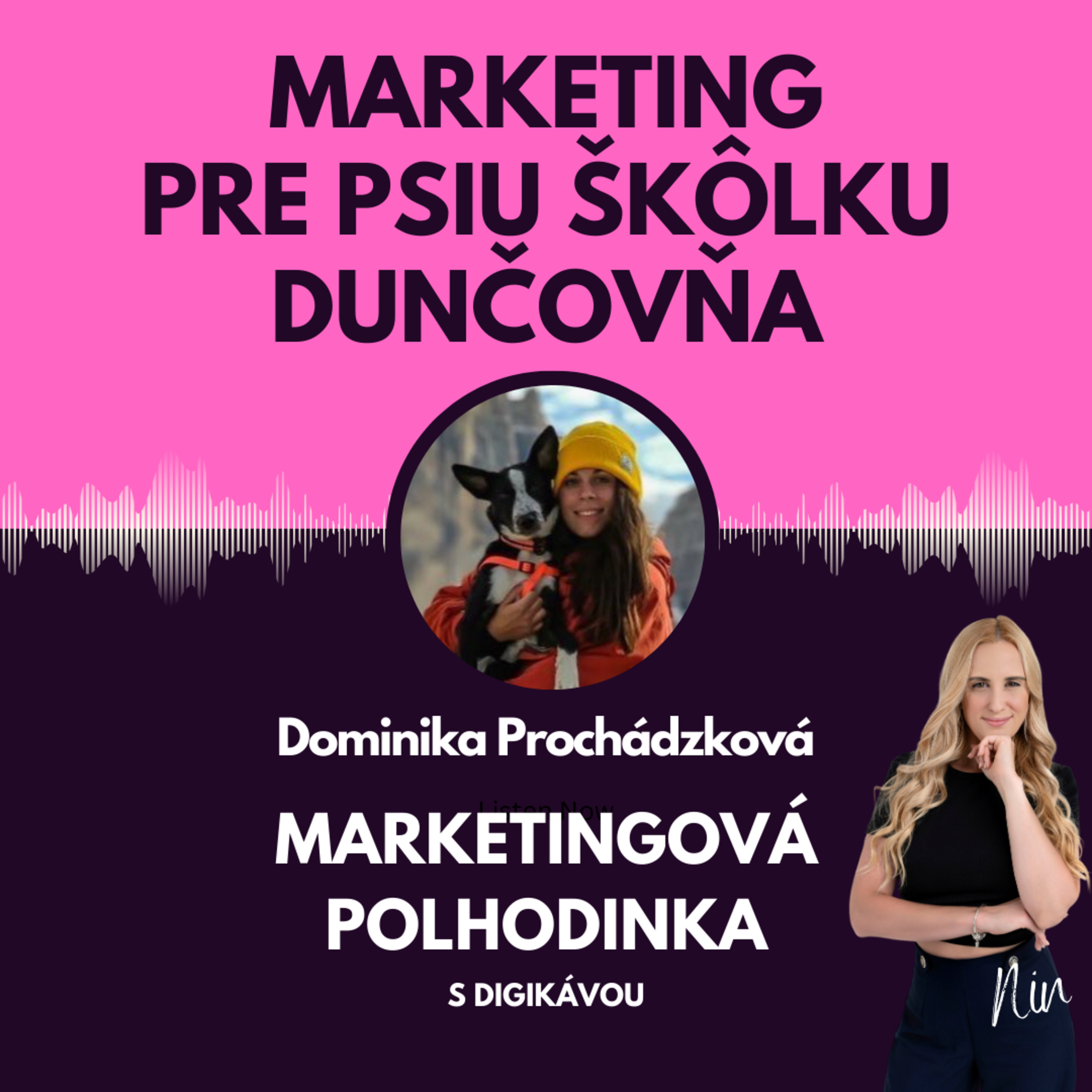 #6 Marketing pre psiu škôlku Dunčovňa - ,,Dostávame veľa srdiečok, lebo je tam psík" episode artwork