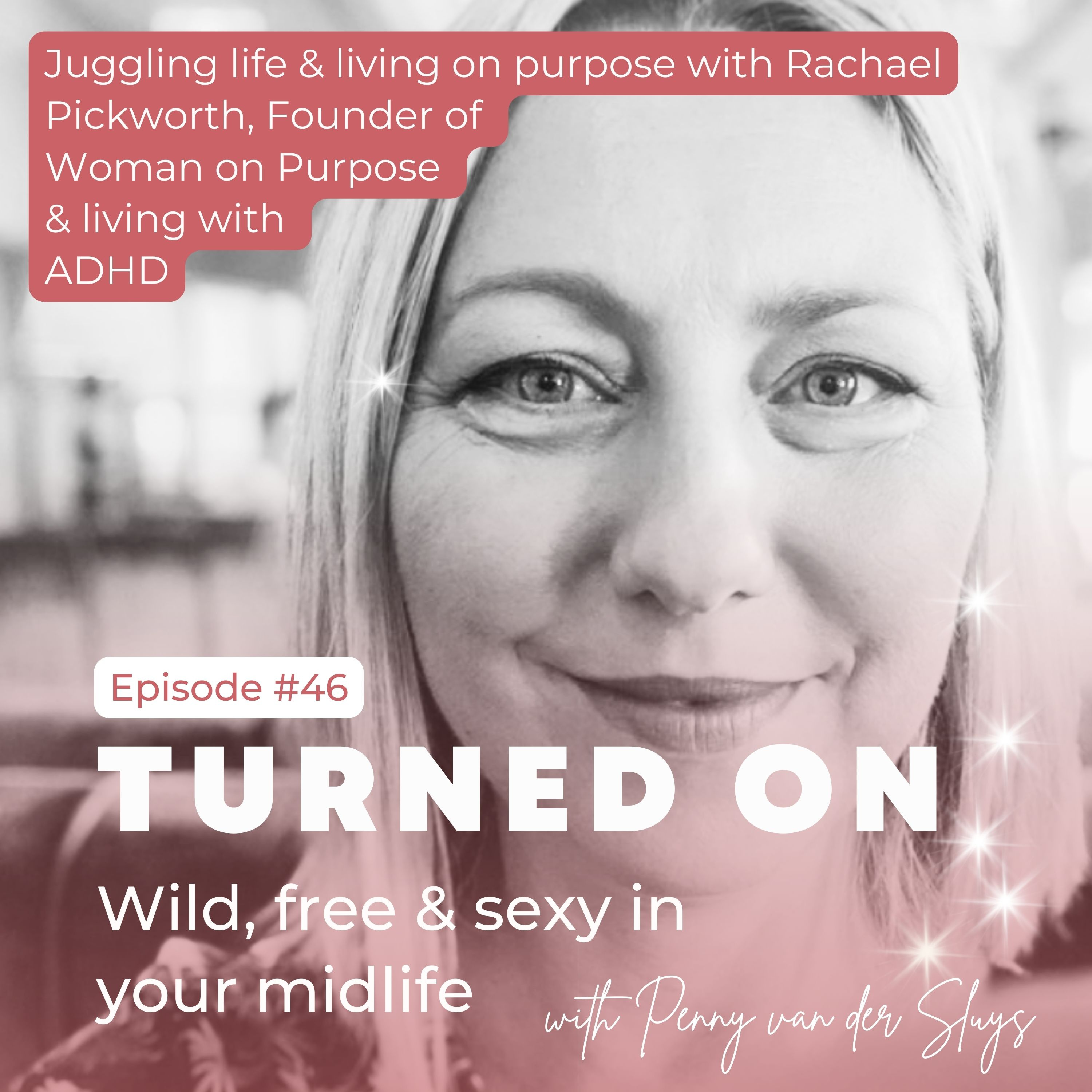 TURNED ON: Wild, free & sexy in your midlife
