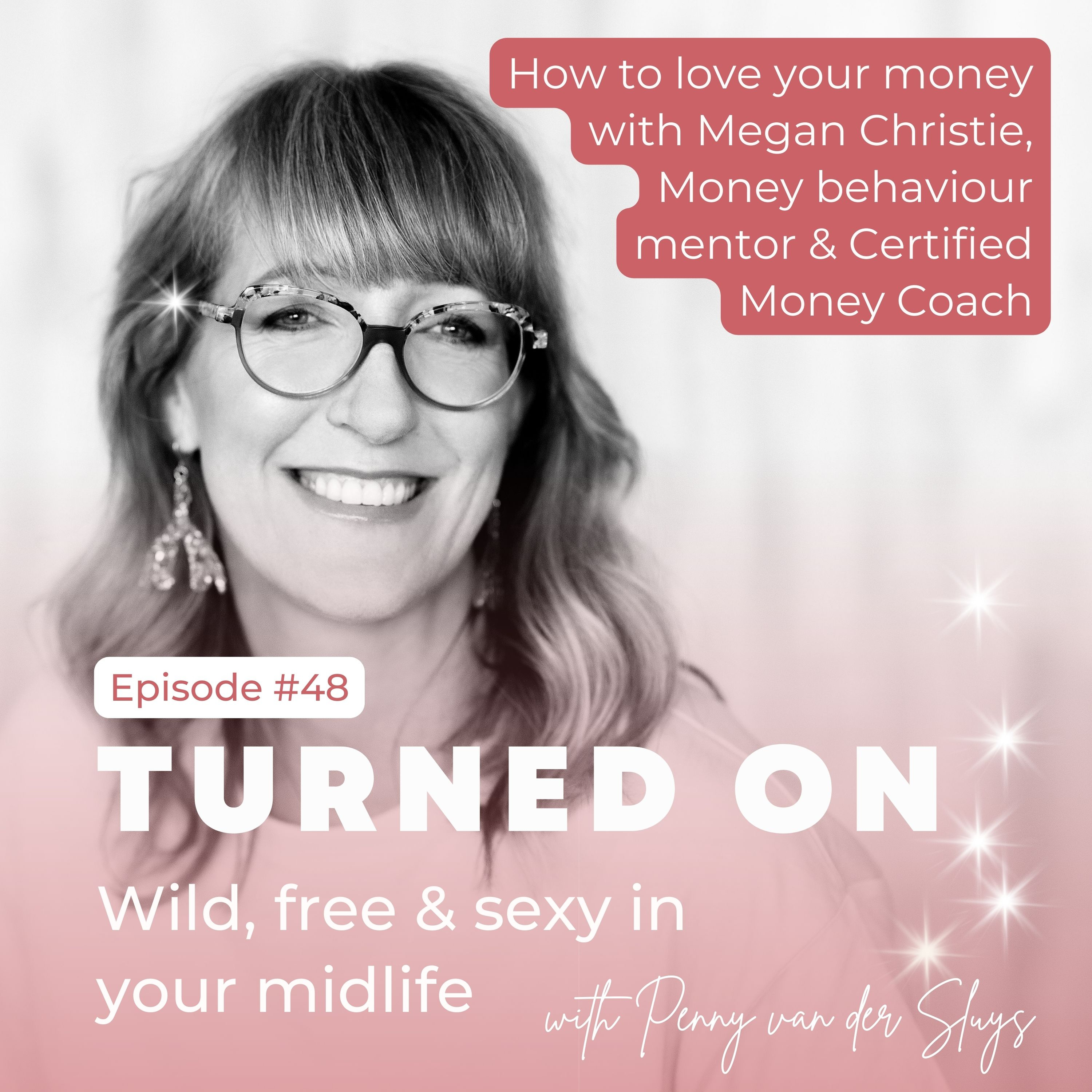 TURNED ON: Wild, free & sexy in your midlife