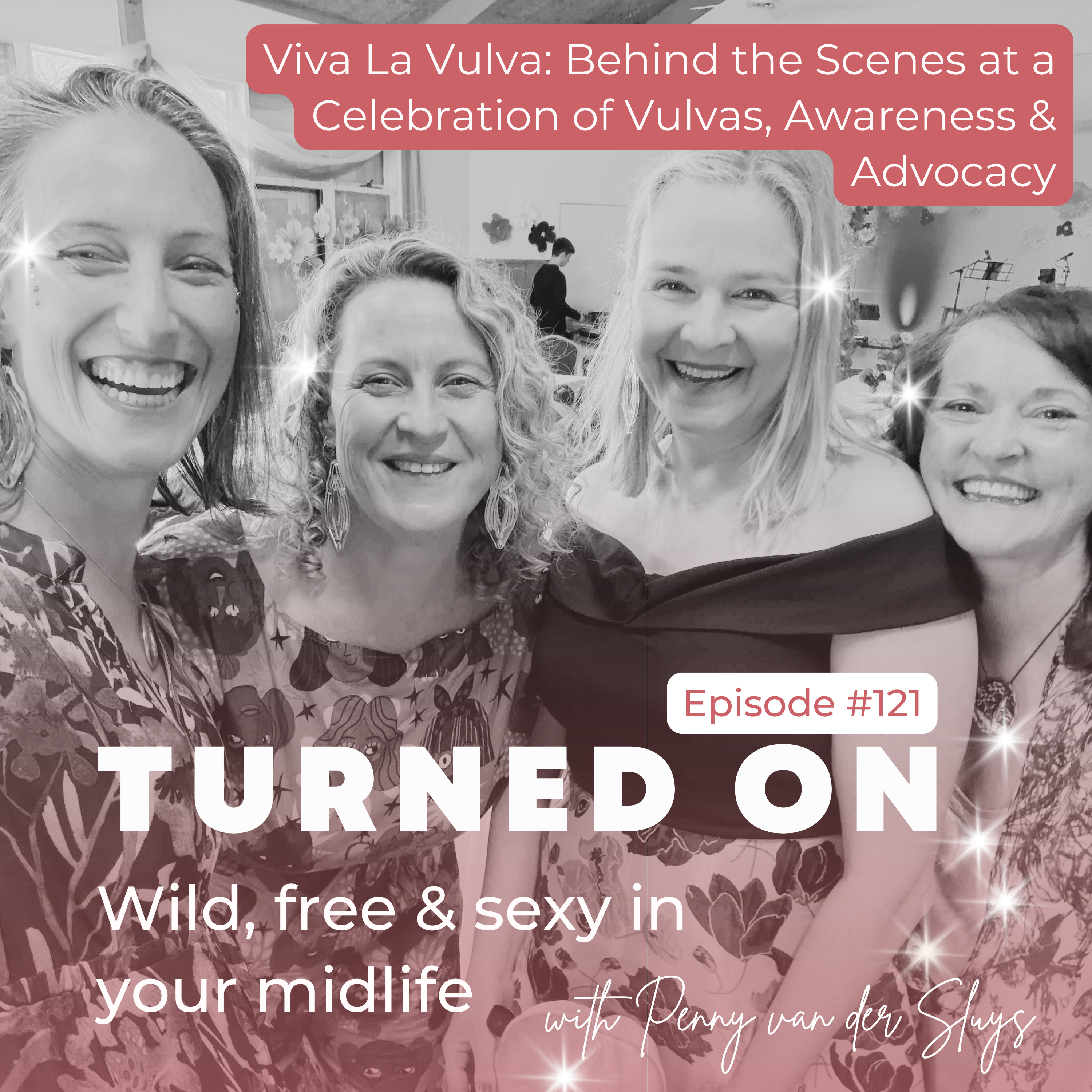 121 | Viva La Vulva: Behind the Scenes at a Celebration of Vulvas, Awareness & Advocacy by Vulva Sisters Australia episode artwork
