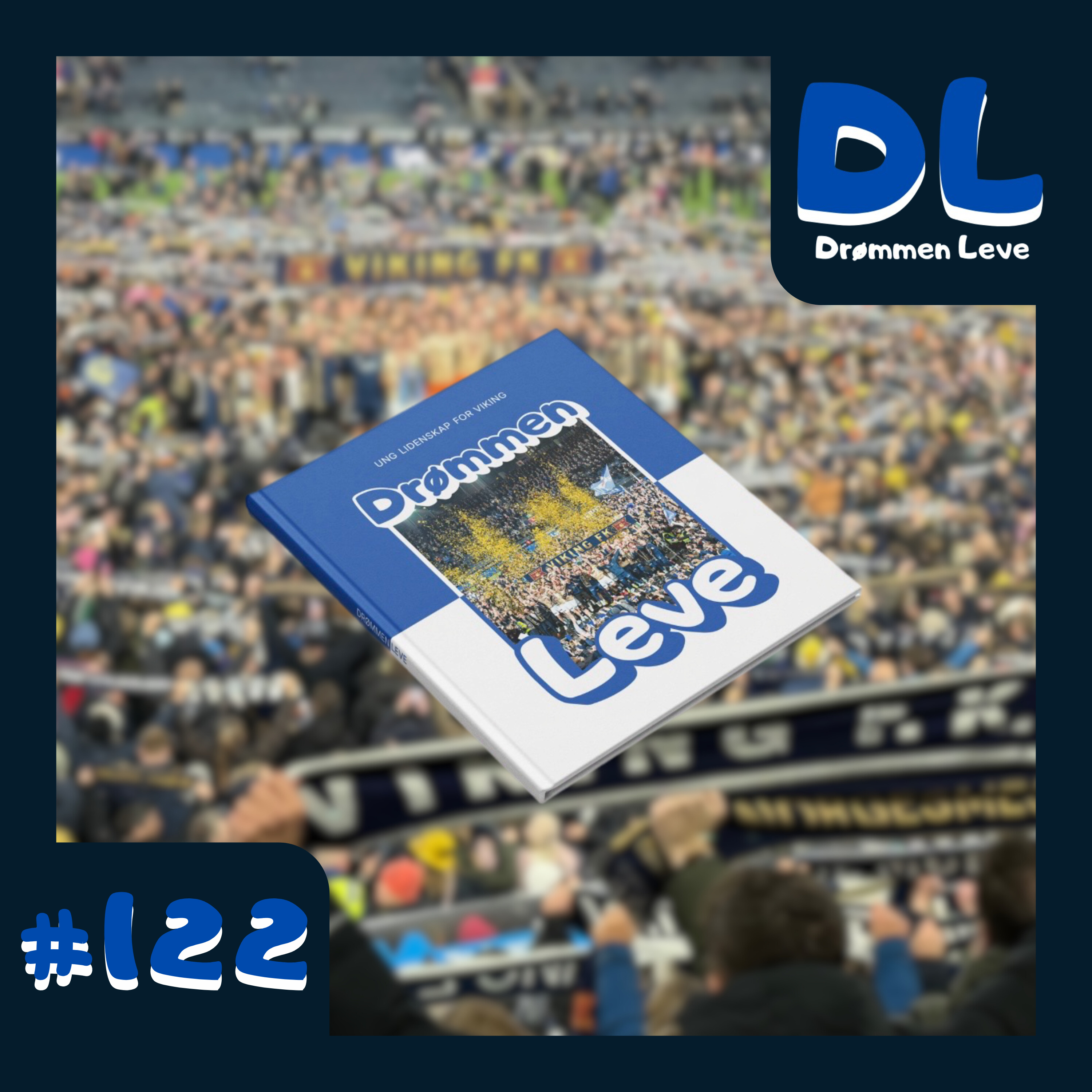 #122 Vi har skrevet bok - Drømmen lever fortsatt episode artwork