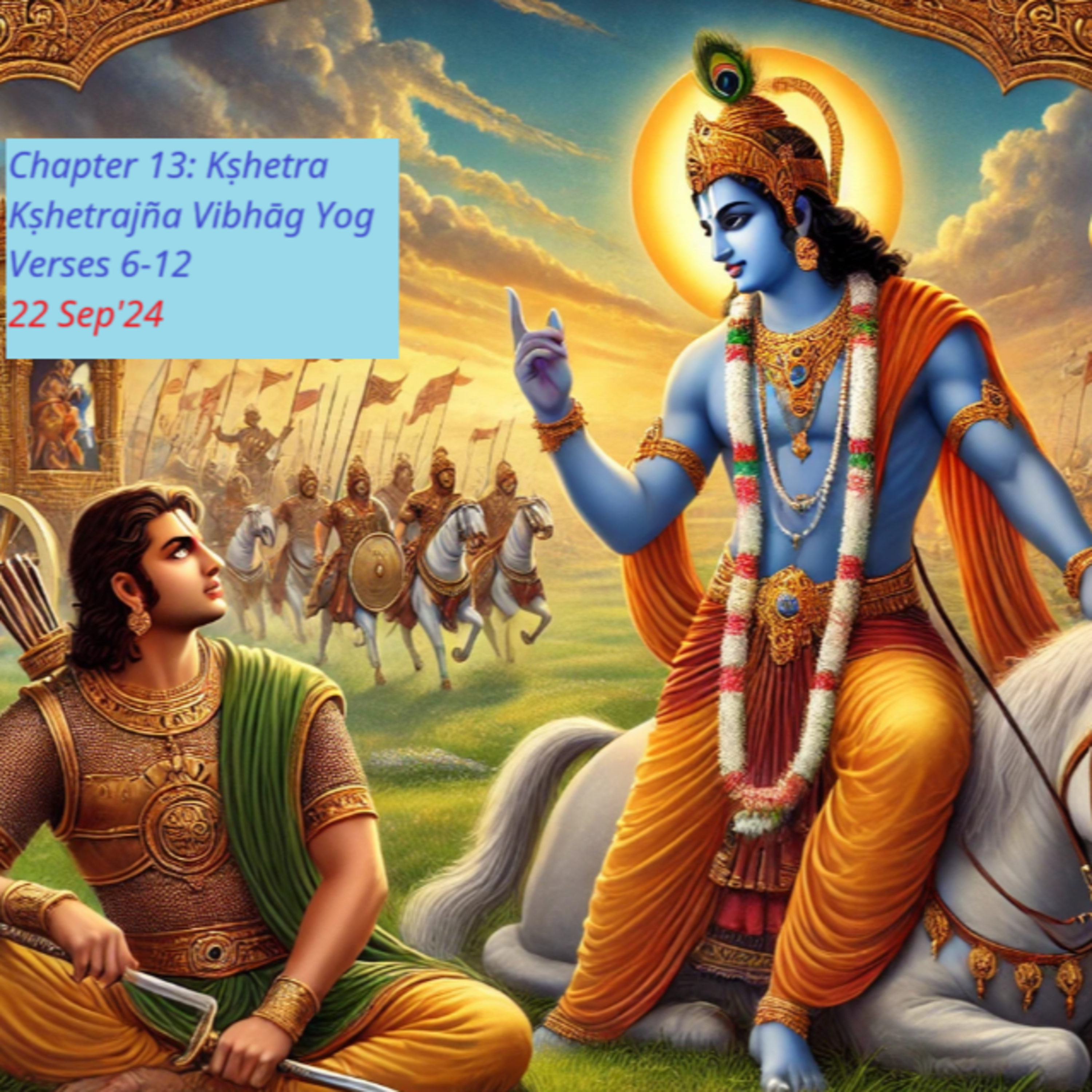 22 Sep'24 - Alpana's update on Meeting with Swami SPji + Ch13-Verses 6-12