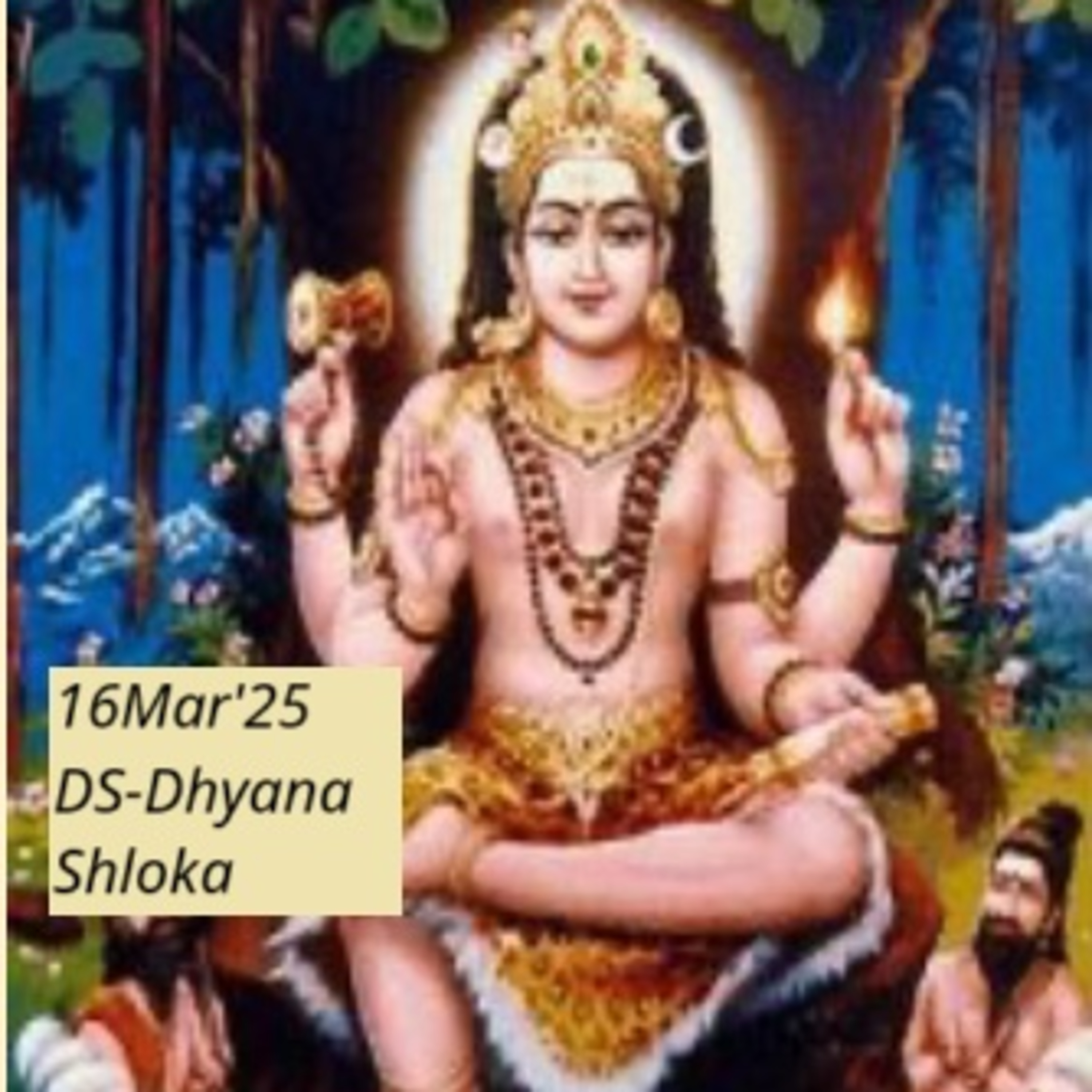16 Mar'25 - Dakshinamurthy Stotram - Dhyana Shlokas episode artwork