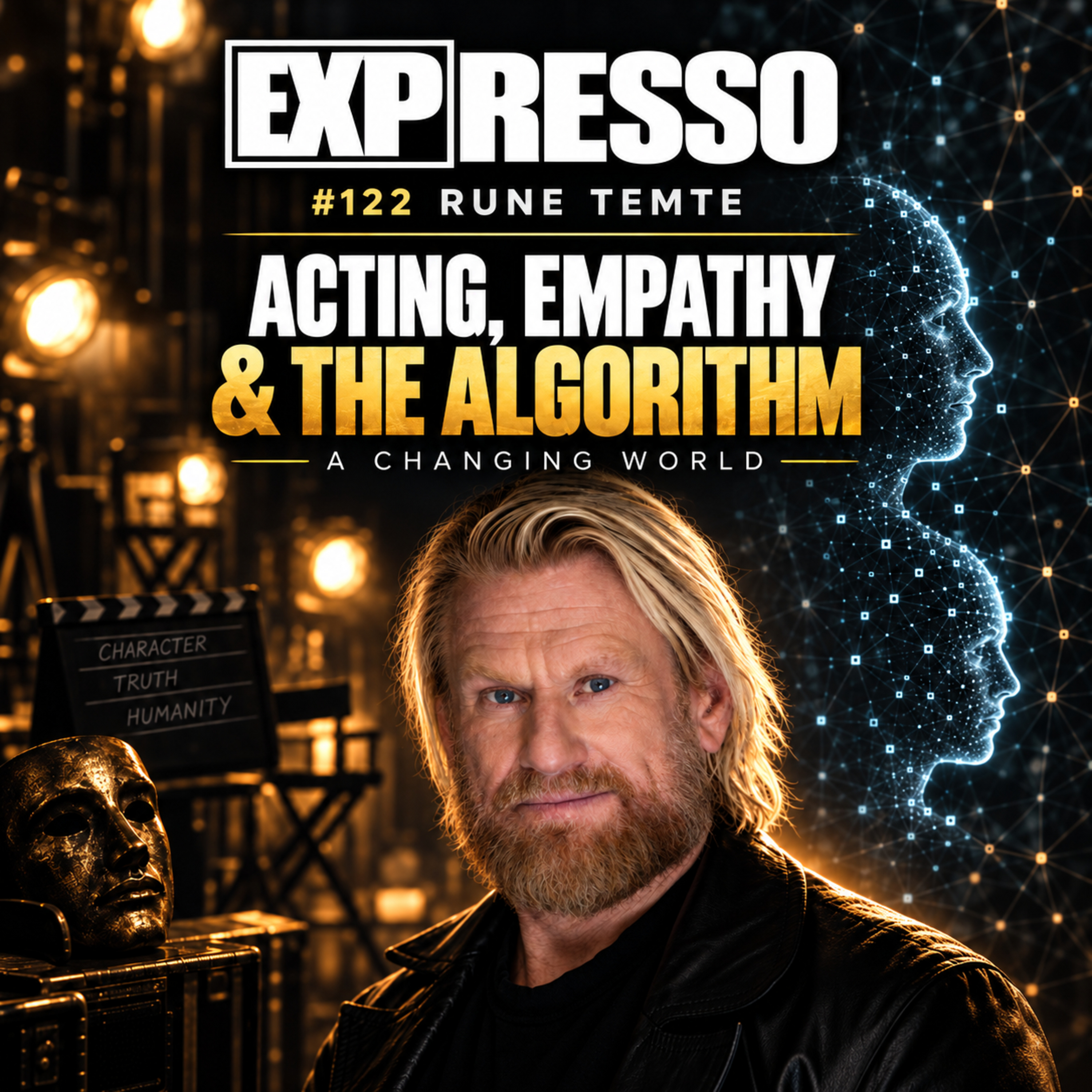 #122 Rune Temte: Acting, Empathy & the Algorithm: A Changing World episode artwork