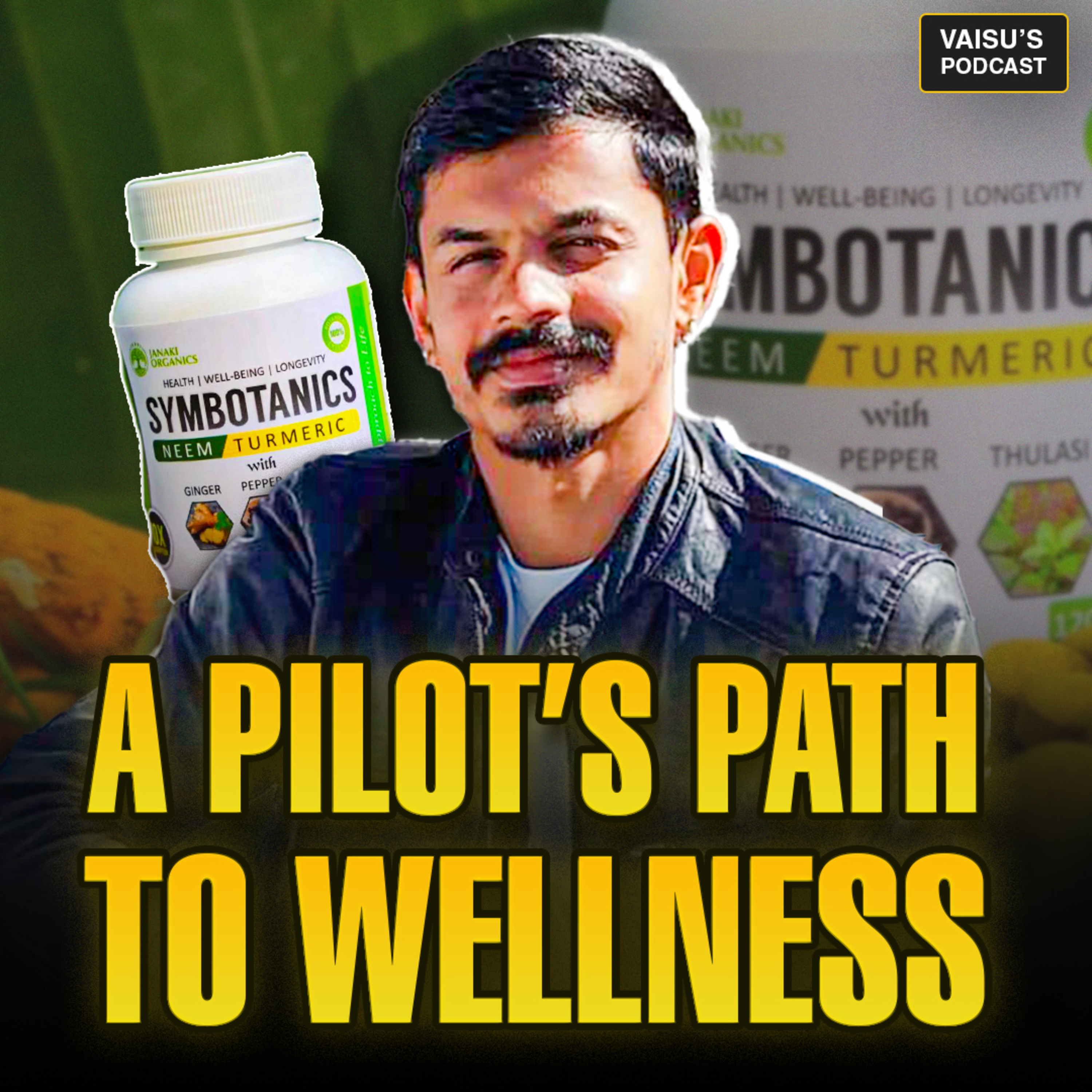 #414 Capt Kushal: Abusive childhood, Breakup, Aviation and leading a Yogic lifestyle with Neem & Turmeric episode artwork