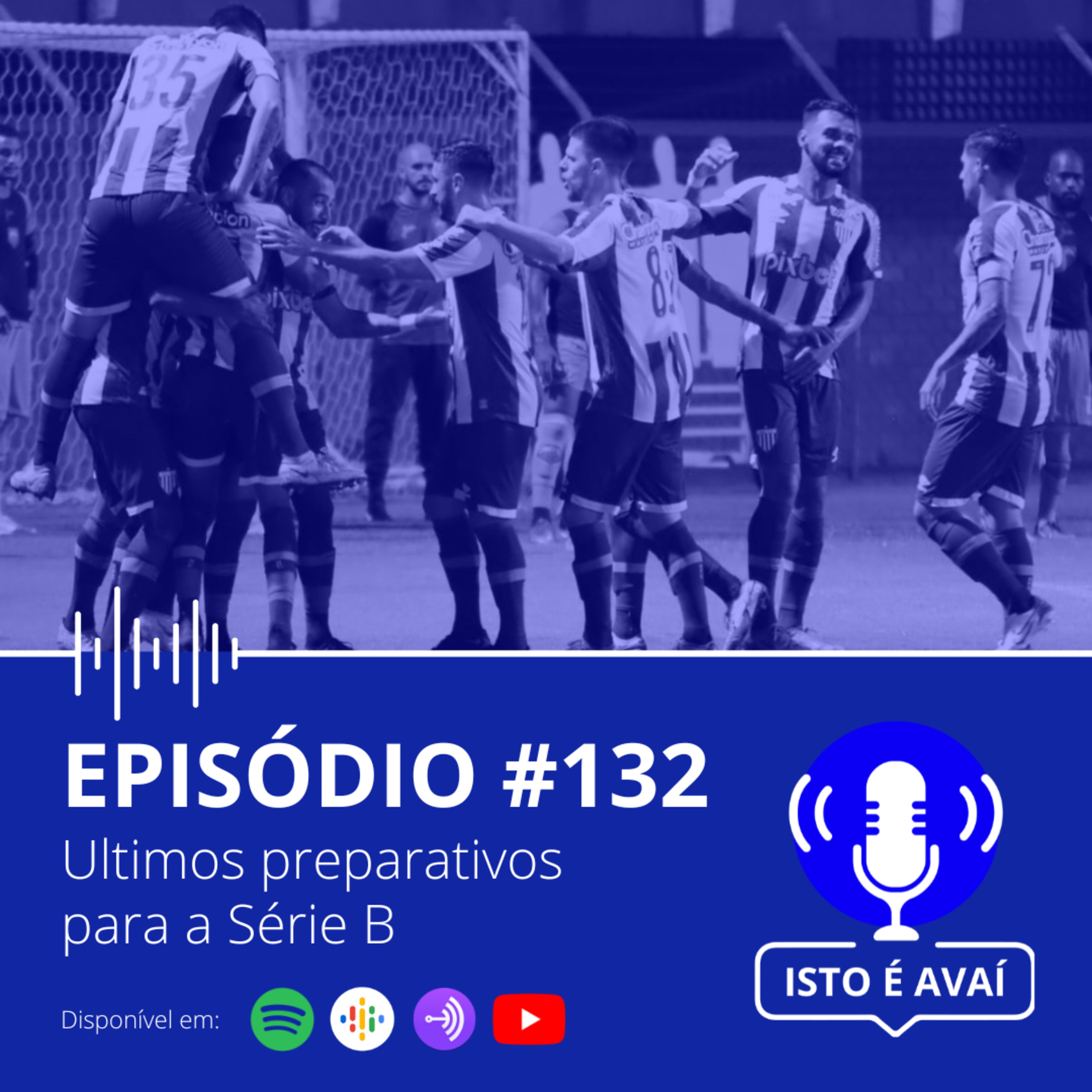 ÚLTIMOS PREPARATIVOS PARA A SÉRIE B | Part. Miguel Livramento | EP #132 - 2023 episode artwork