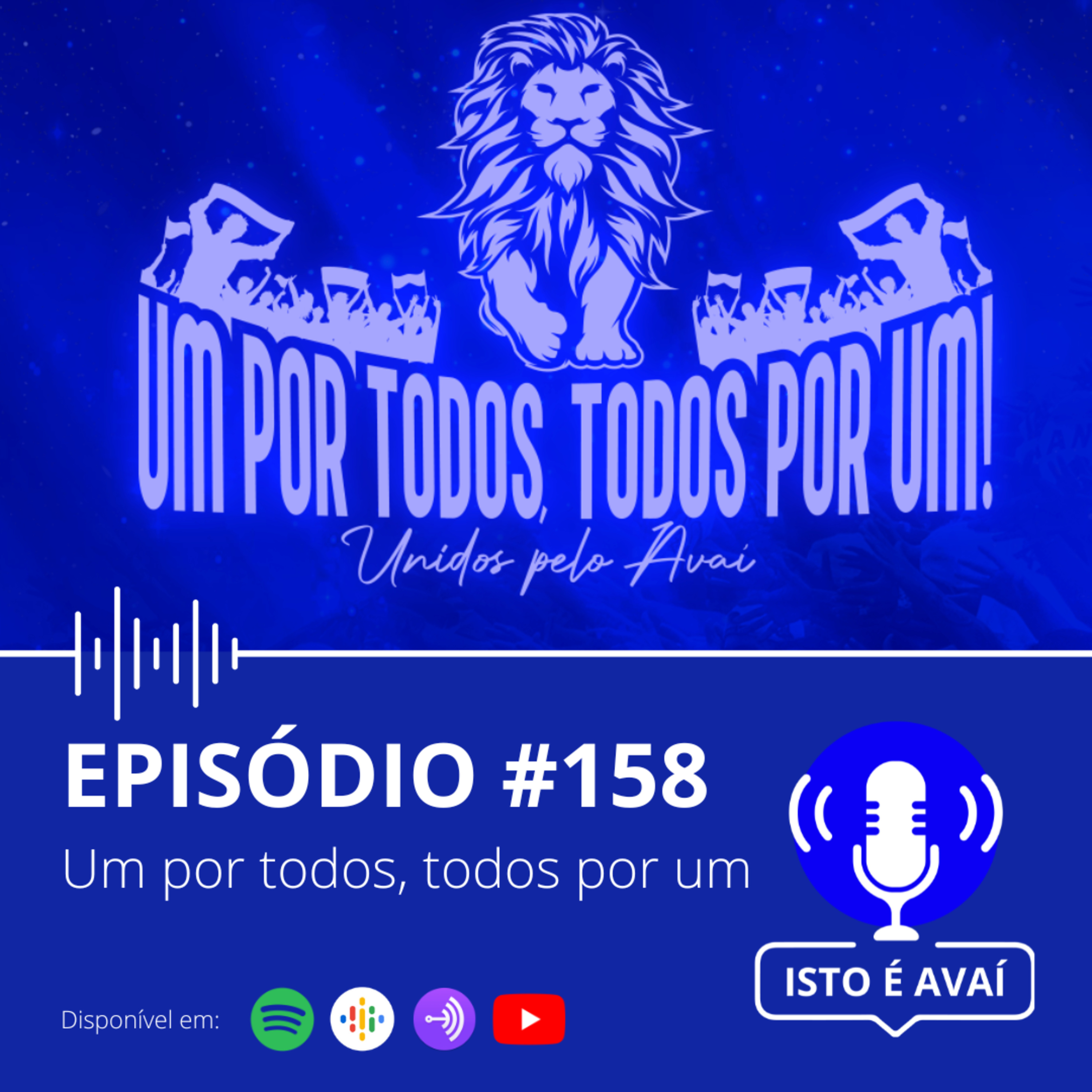 UM POR TODOS, TODOS POR UM | EP #158 - 2023 episode artwork