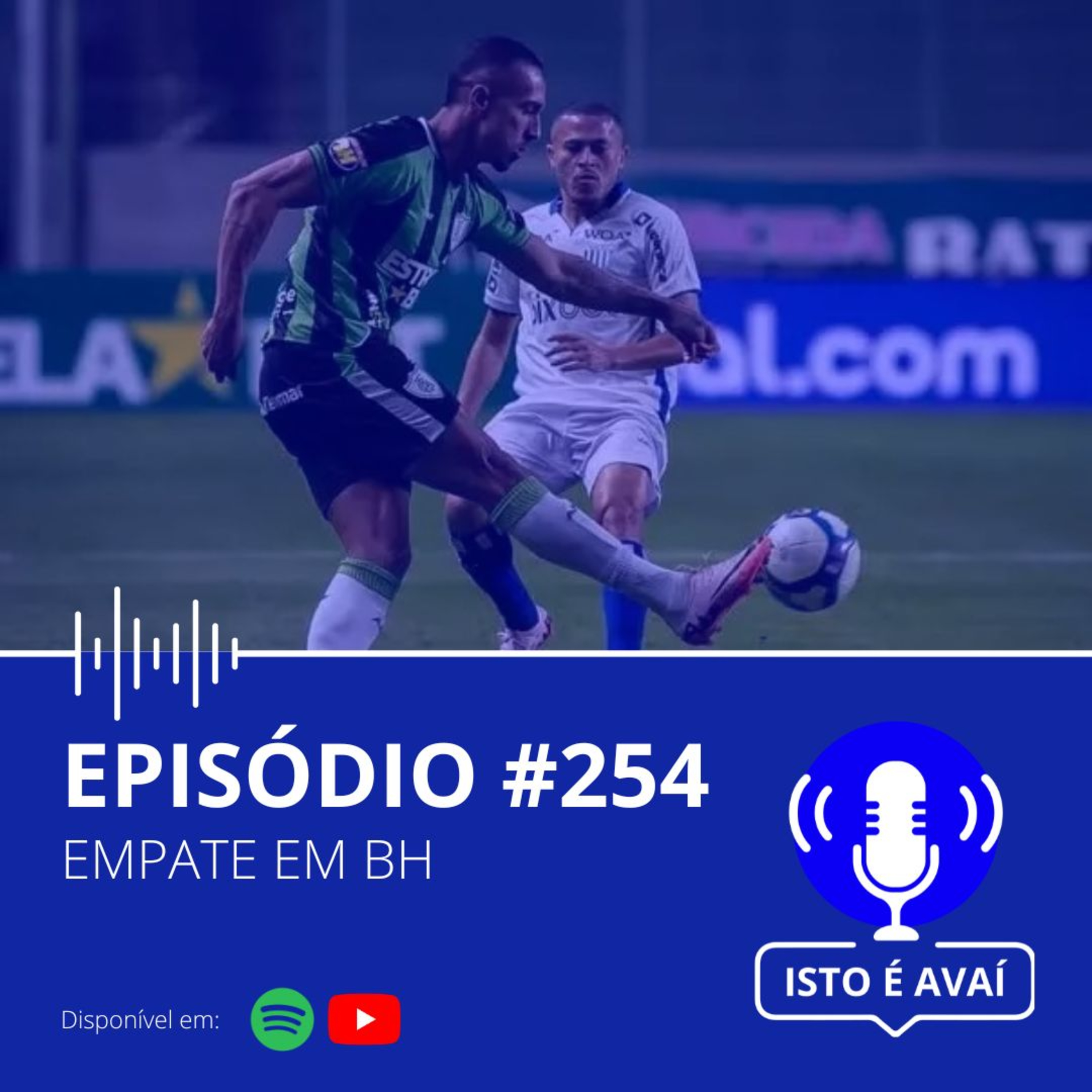 EMPATE EM BH! | EP #254- 2024 episode artwork