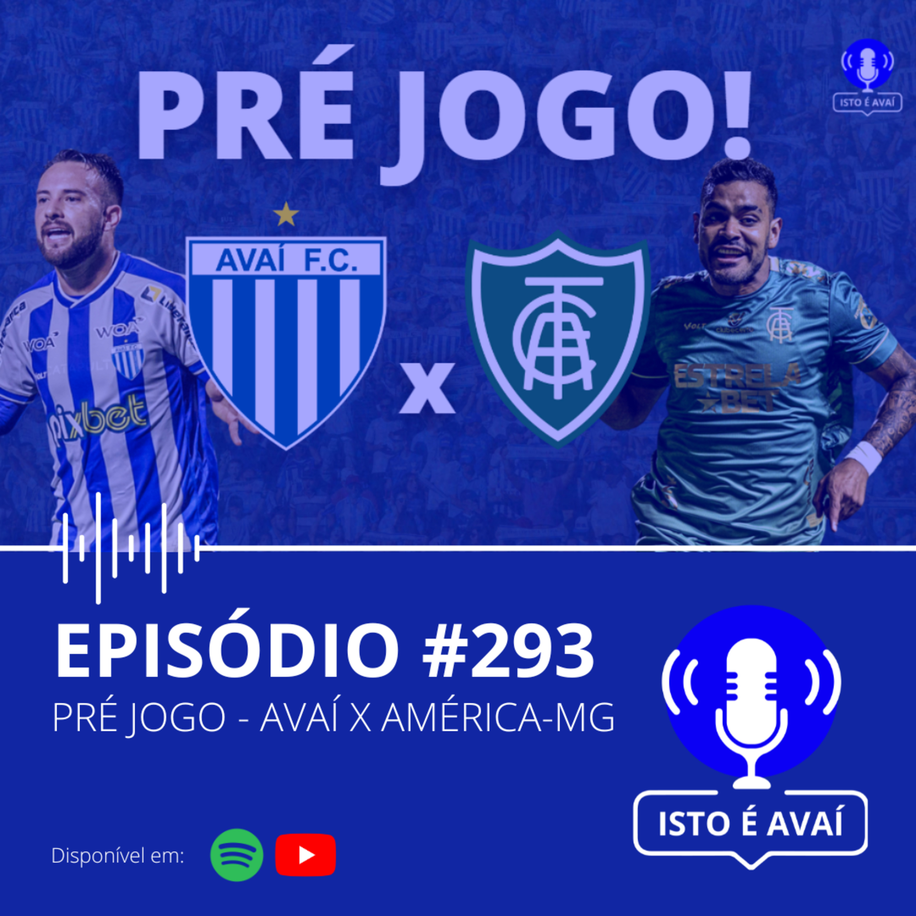 PRÉ-JOGO | Avaí x América-MG #293 - 2024 episode artwork