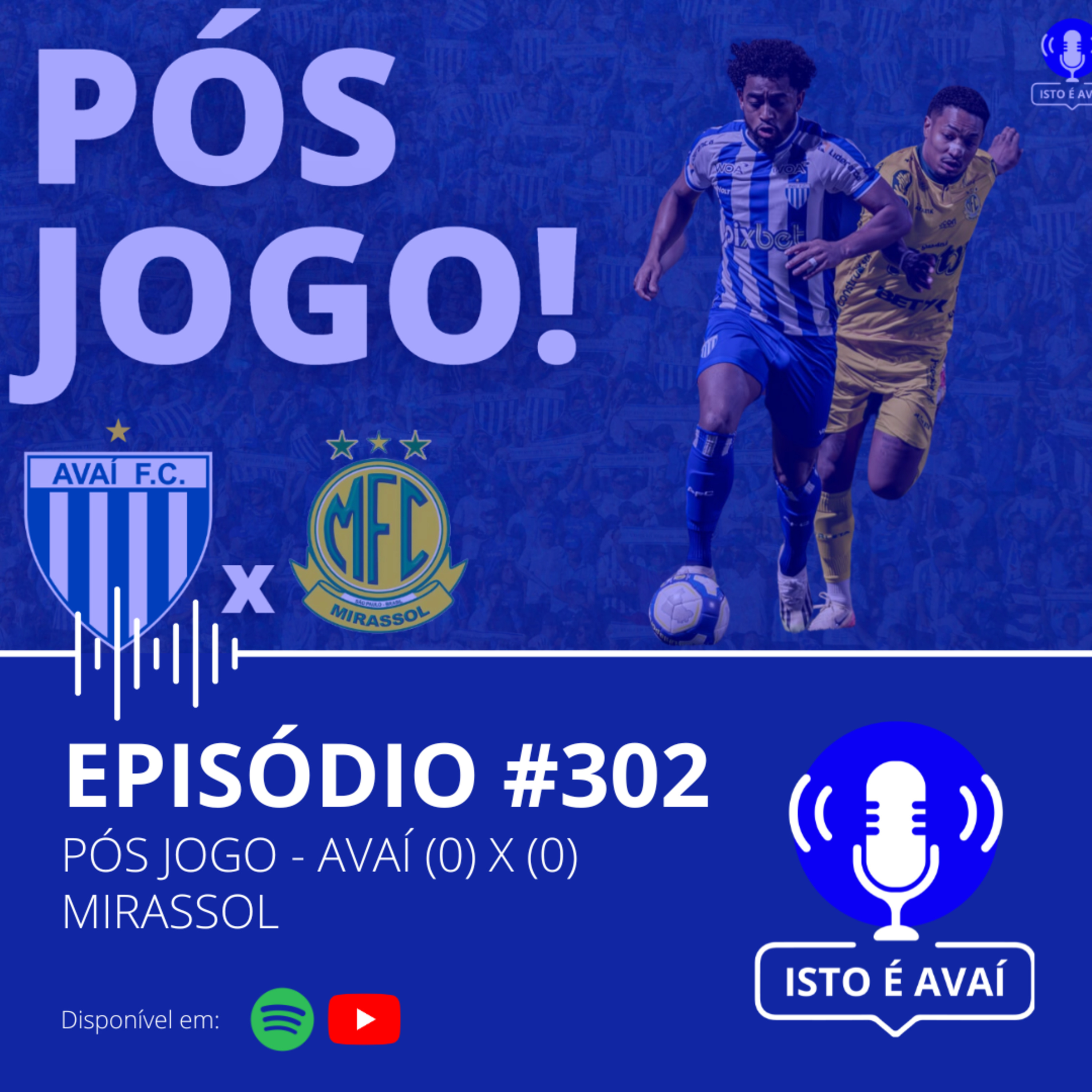 PÓS-JOGO | Avaí (0) x (0) Mirassol #302 - 2024 episode artwork