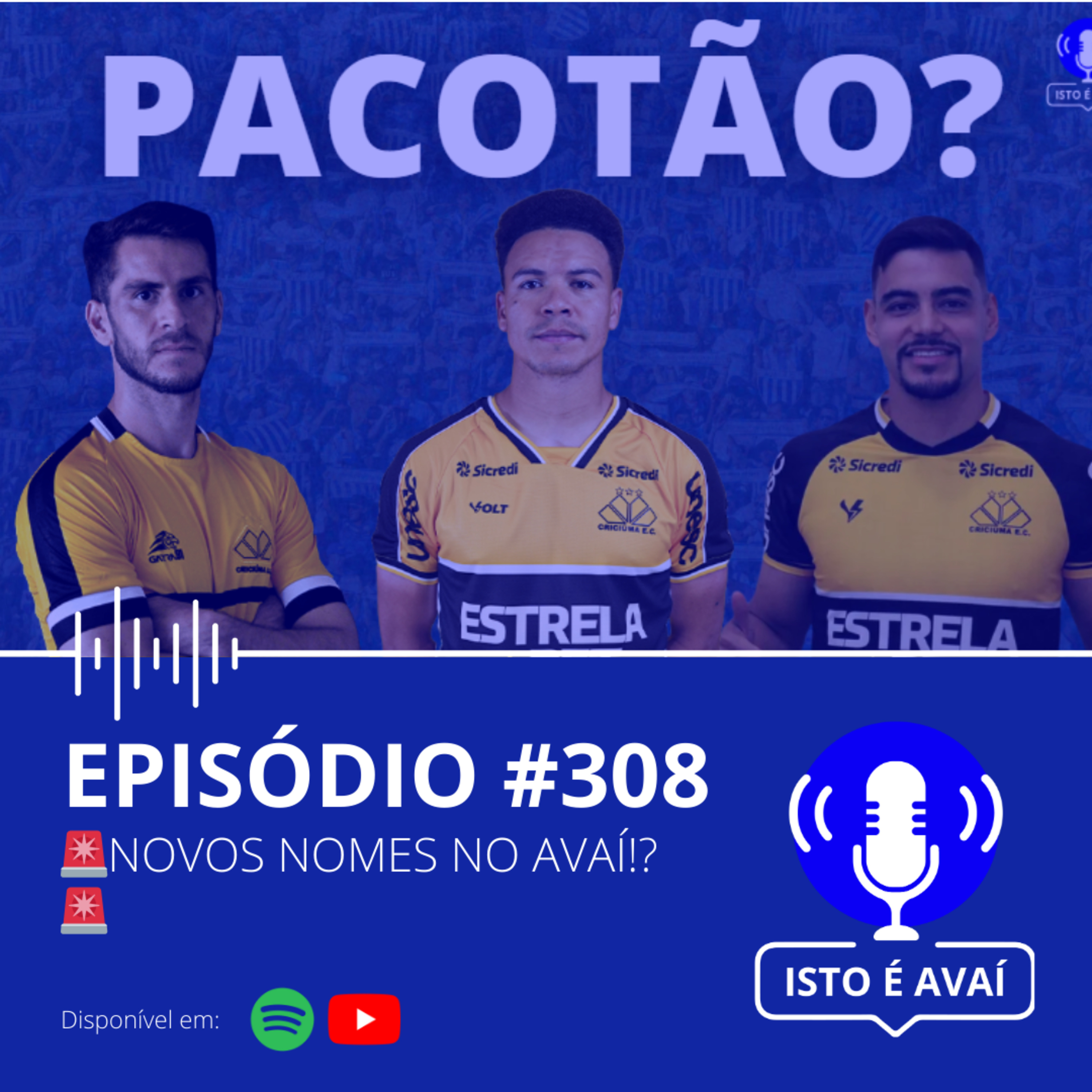 🚨NOVOS NOMES NO AVAÍ!?🚨 #308 - 2024 episode artwork