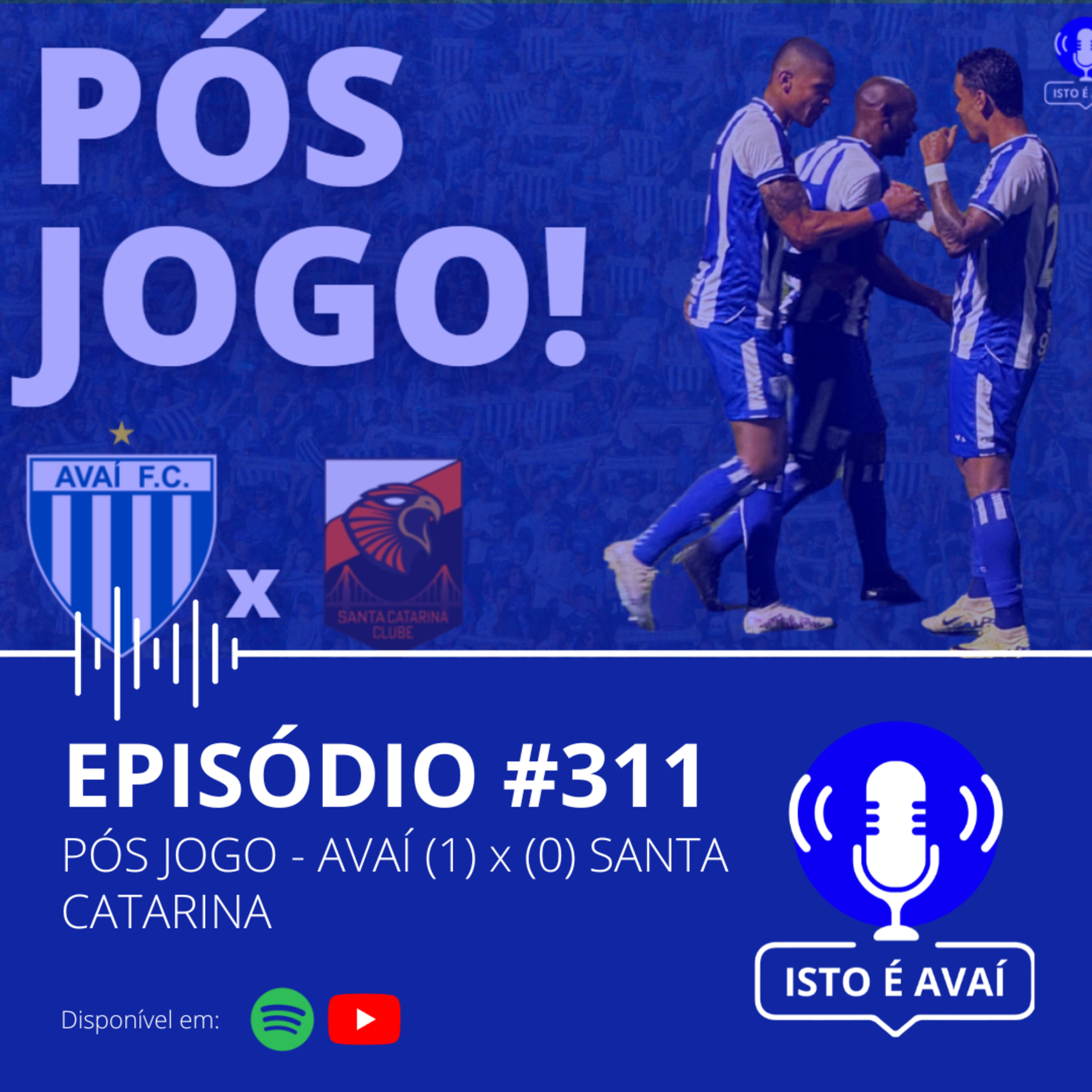 PÓS-JOGO | Avaí (1) x (0) Santa Catarina #311 - 2025 episode artwork