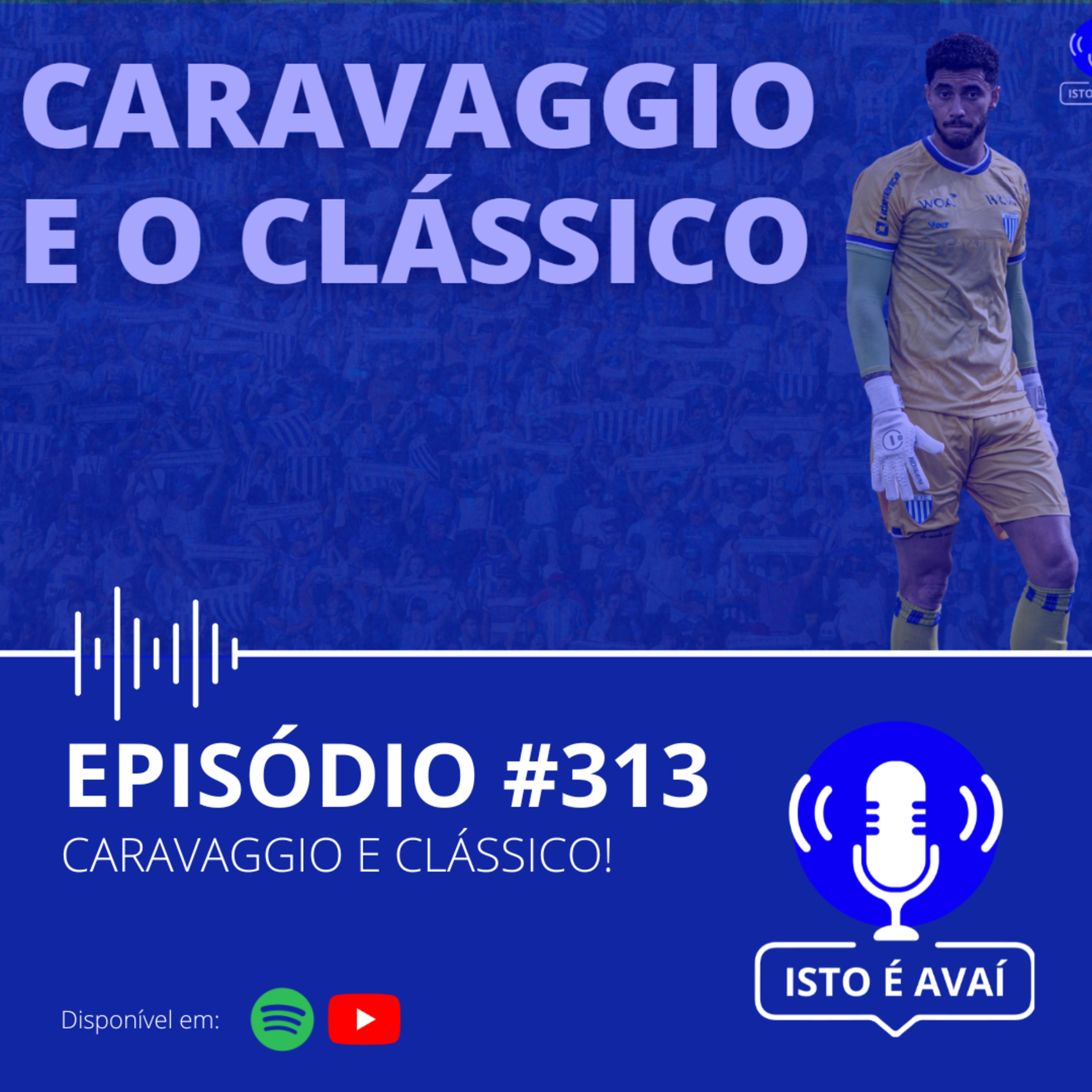 CARAVAGGIO E O CLÁSSICO! #313 - 2025 episode artwork