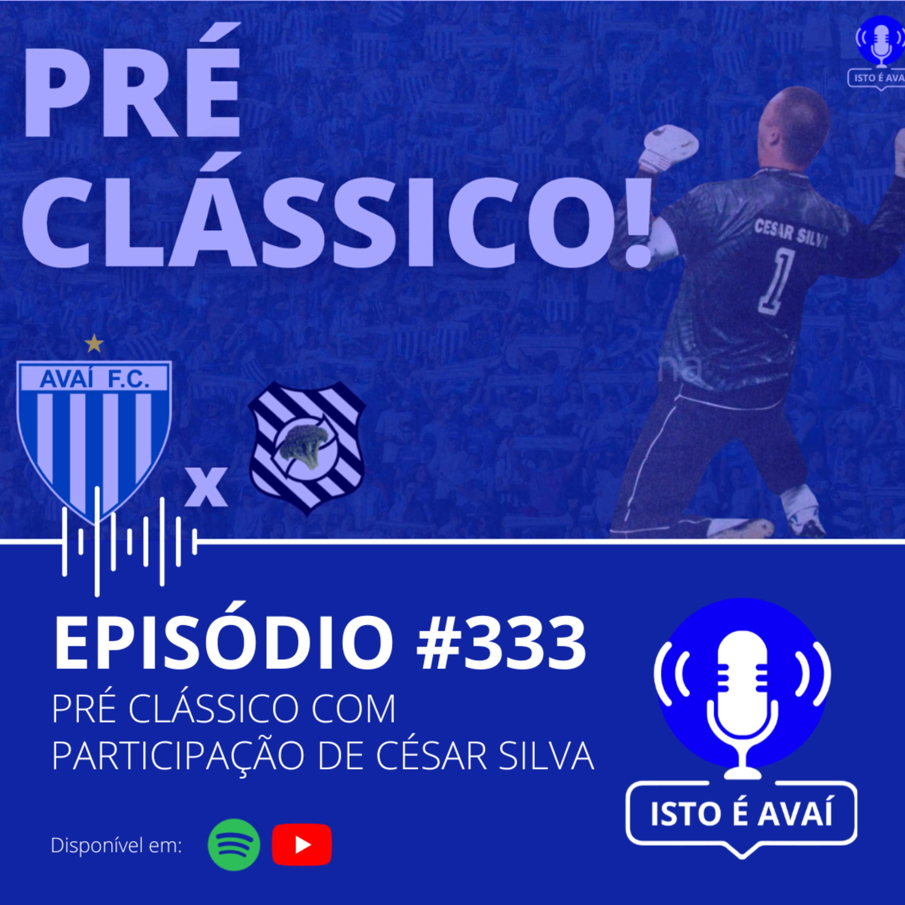 PRÉ-CLÁSSICO! (part. César Silva) #333 - 2025 episode artwork